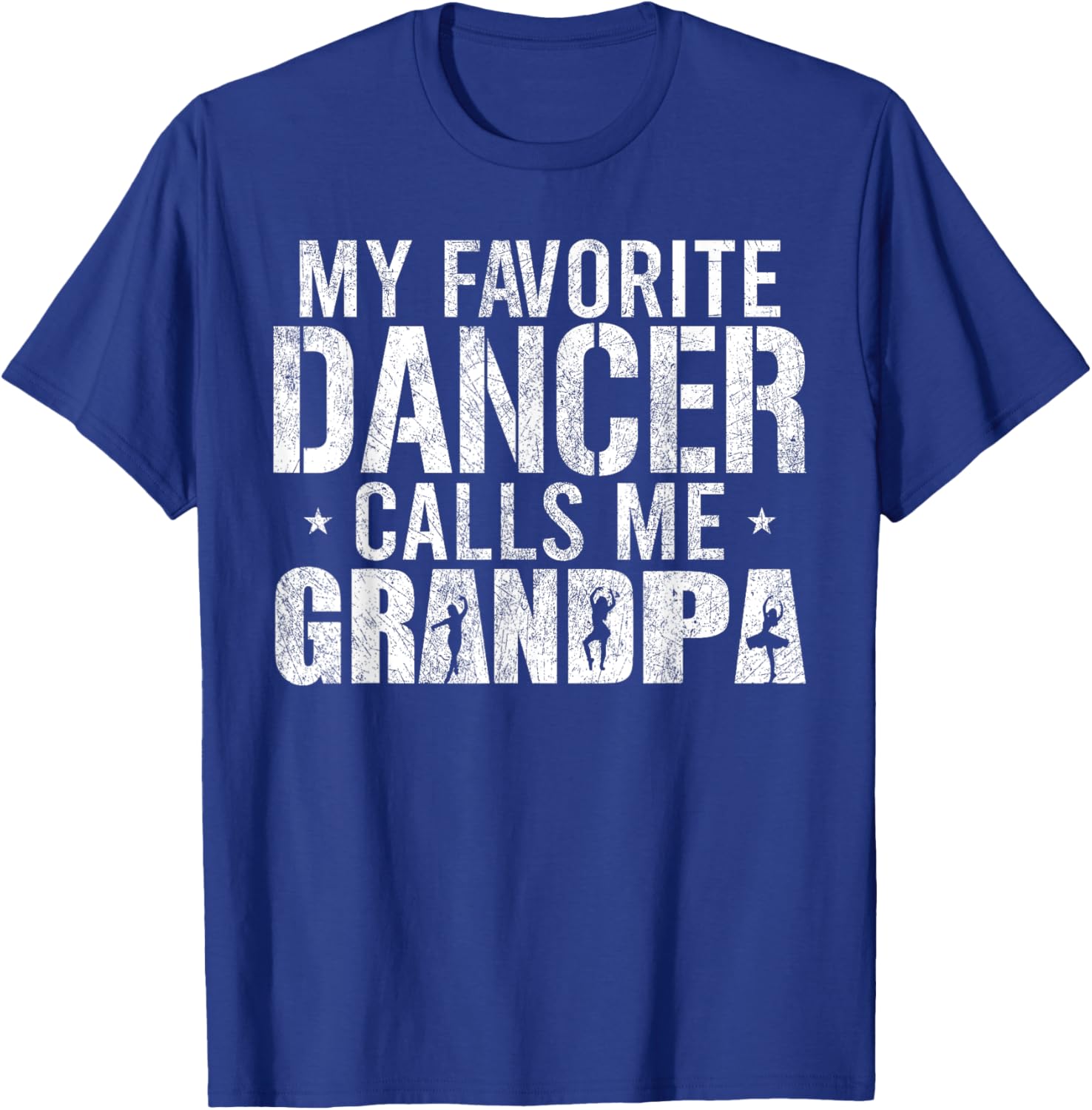 My Favorite Dancer Calls Me Grandpa Vintage Ballet Dancer T-Shirt - T-Shirt | Royal