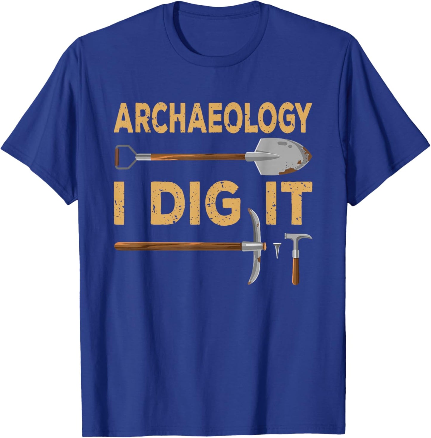 Archeology Stuff Gift Archeologists Men Women I Dig It Funny Archaeologist Tools Archaeology Lovers Outfit -Youth Black Short Sleeve Small T-Shirt - T-Shirt | Royal
