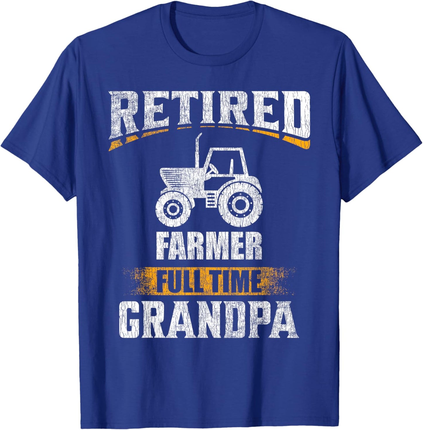 Retired Farmer Full Time Grandpa Funny Grandparent T-Shirt - T-Shirt | Royal