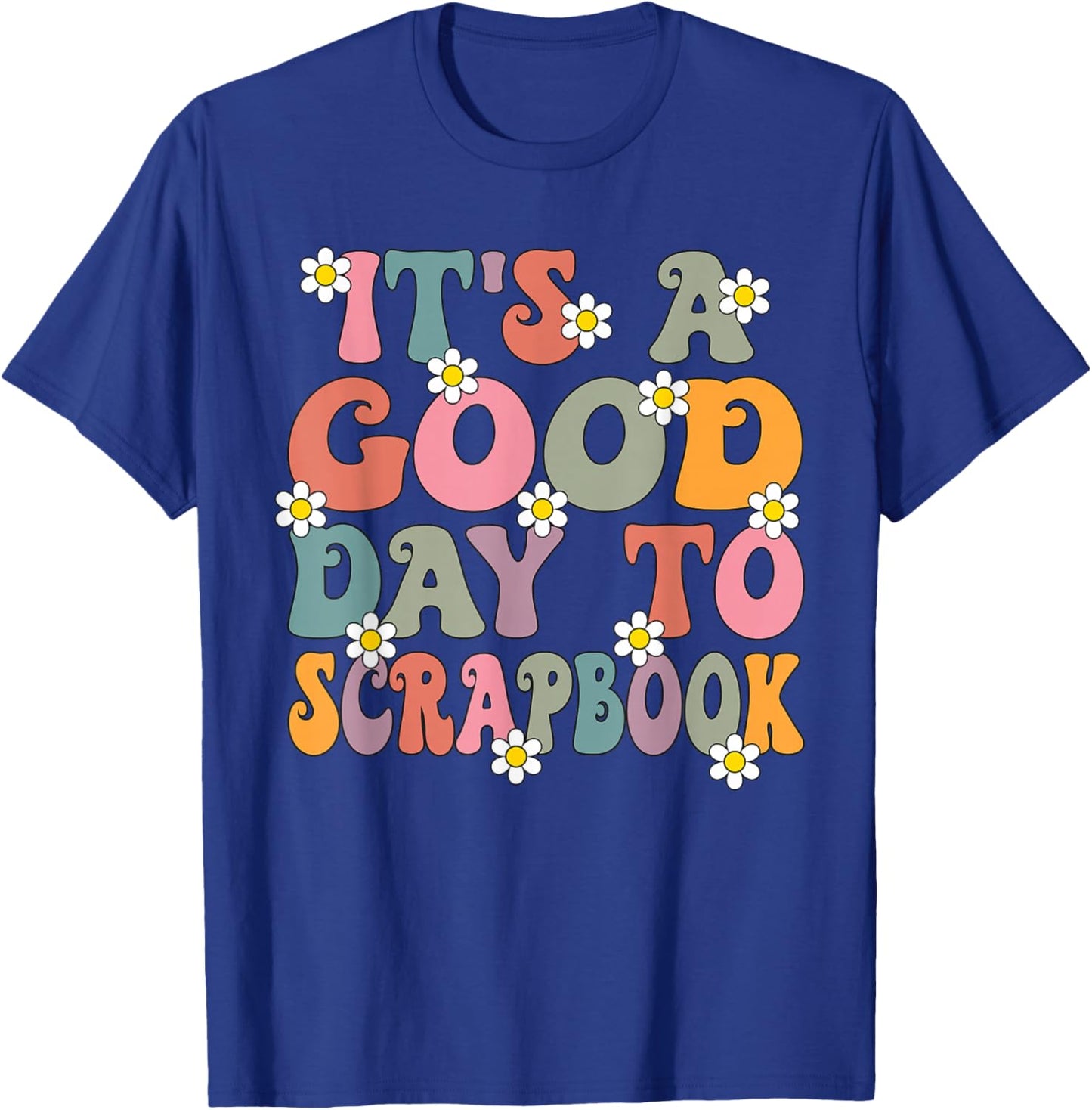 It's a Good Day To Scrapbook Groovy Retro Scrapbooking T-Shirt - T-Shirt | Royal