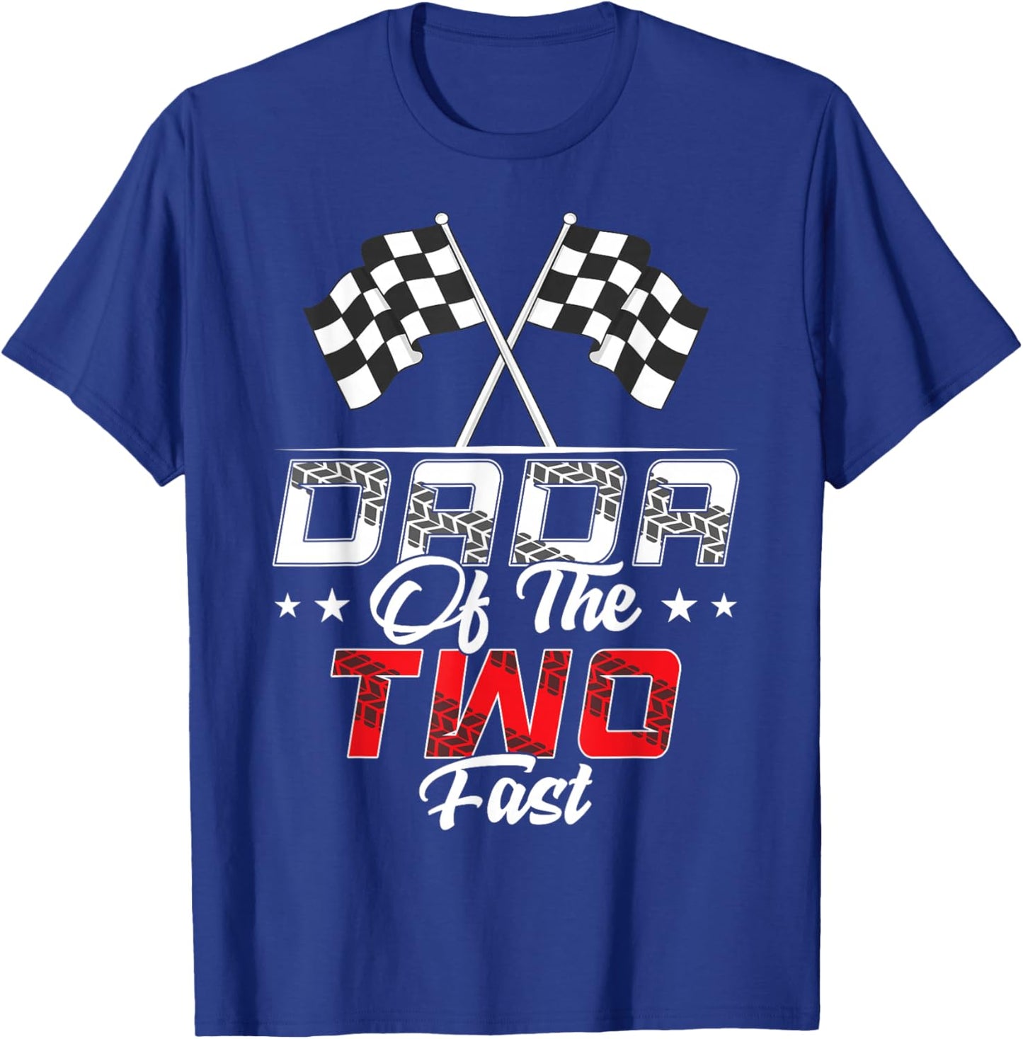 Dada Of The Two Fast Second Birthday Racing Car Family T-Shirt - T-Shirt | Royal