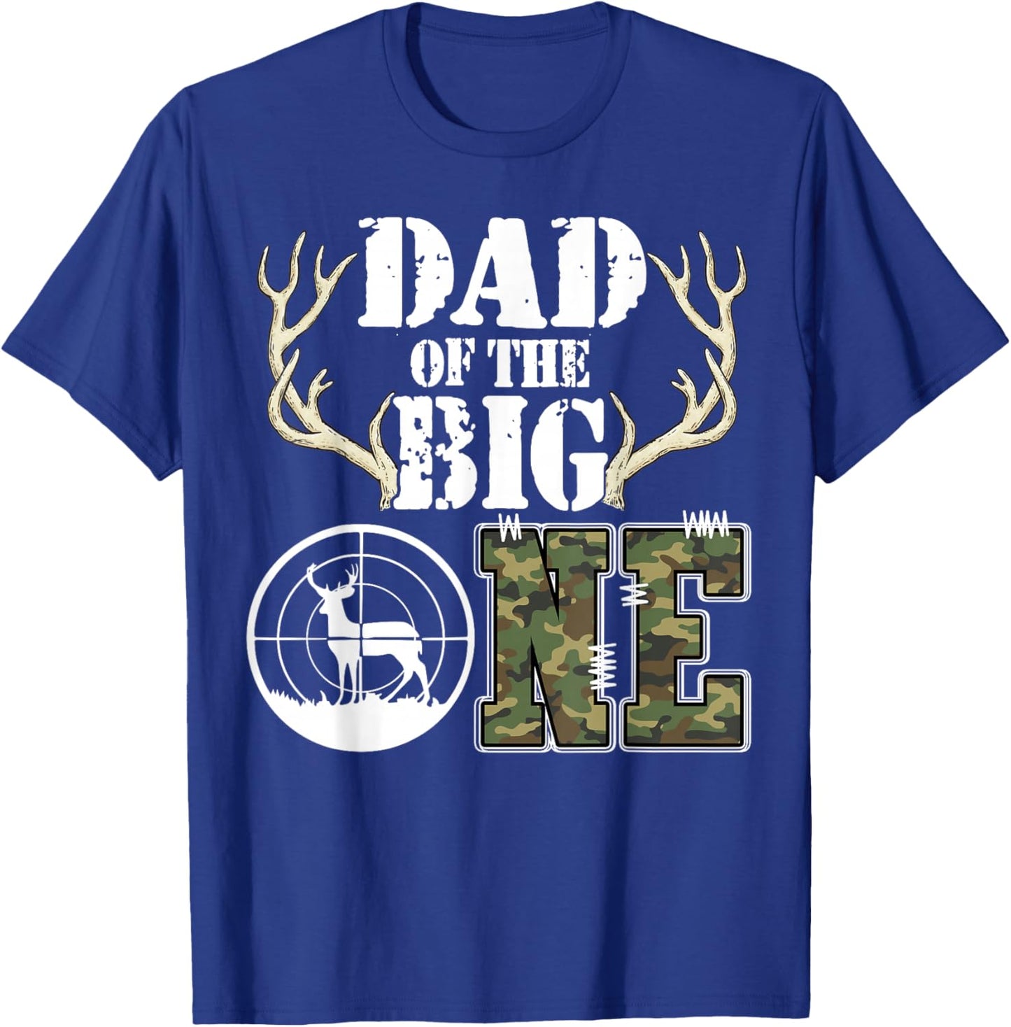 Dad of The Big One 1st Birthday Boy Deer Hunter Camouflage T-Shirt - T-Shirt | Royal
