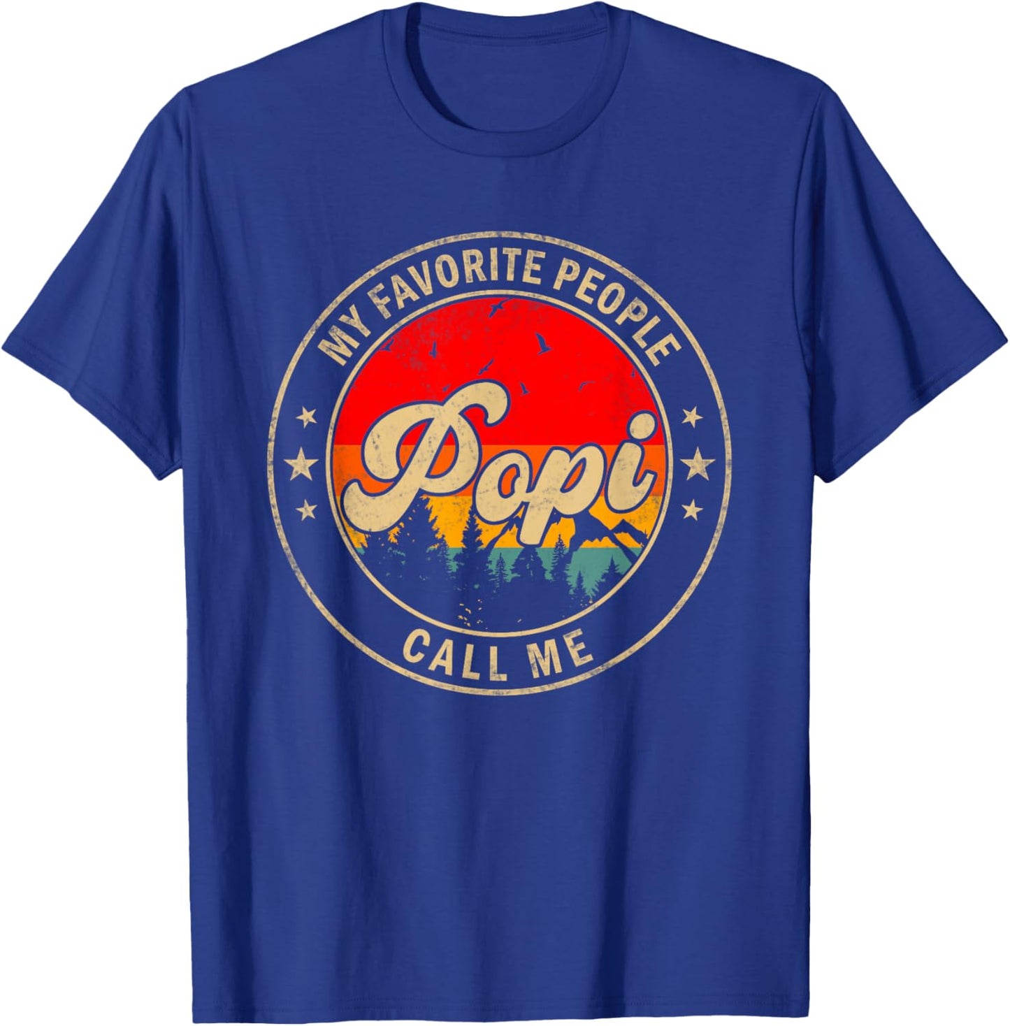 My Favorite People Call Me Popi for Papa Grandpa T-Shirt - T-Shirt | Royal