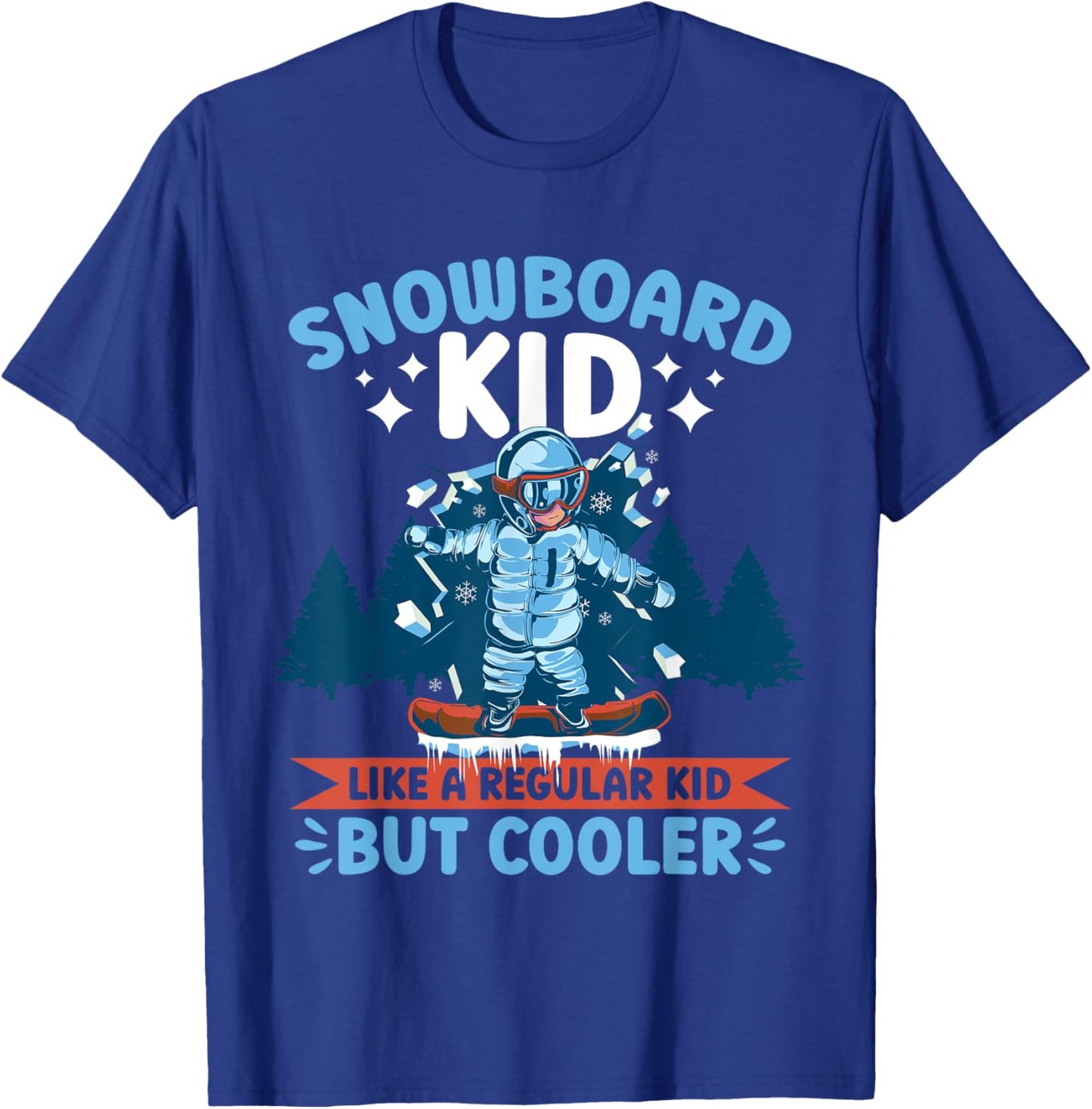 Snowboarding Cool Snowboard Kid Snowboarder T-Shirt - T-Shirt | Royal