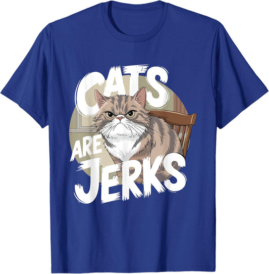 Cats Are Jerks For Cat Lovers T-Shirt - T-Shirt | Royal
