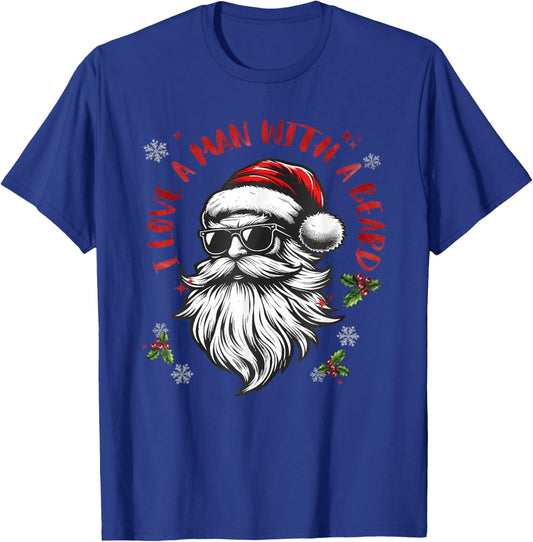 I Love A Man With A Beard Funny Santa Funny Meme Christmas T-Shirt - T-Shirt | Royal