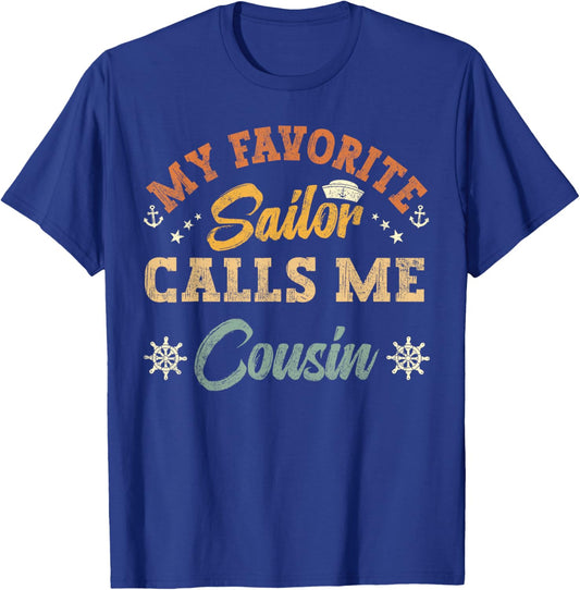 My Favorite Sailor Calls Me Cousin funny sailing retro T-Shirt - T-Shirt | Royal