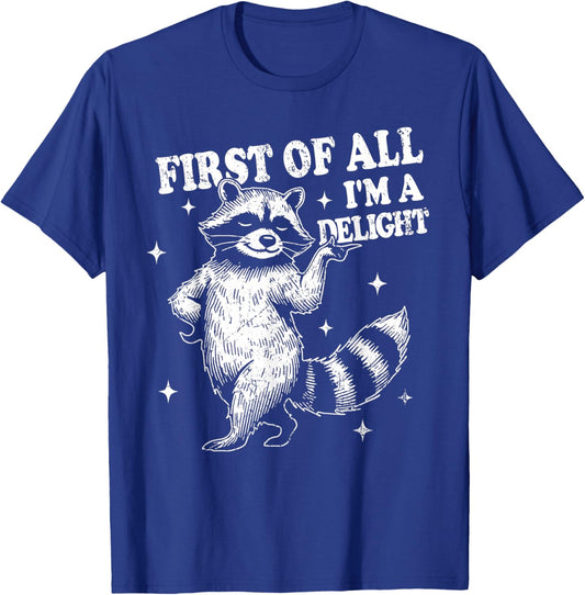 Retro Racoon First Of All I'm A Delight Funny Angry Raccoon T-Shirt - T-Shirt | Royal