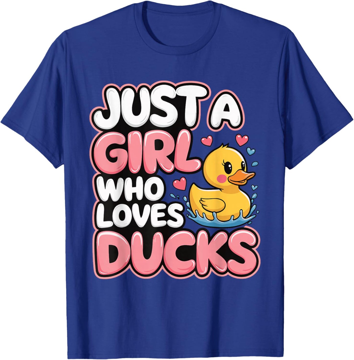 Just a girl who loves Ducks Girl T-Shirt - T-Shirt | Royal