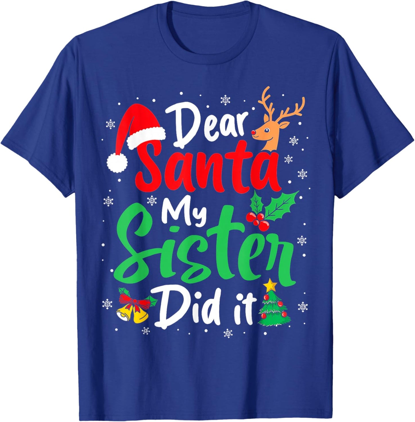 Dear Santa My Sister Did It Christmas Funny Brother Matching T-Shirt - T-Shirt | Royal