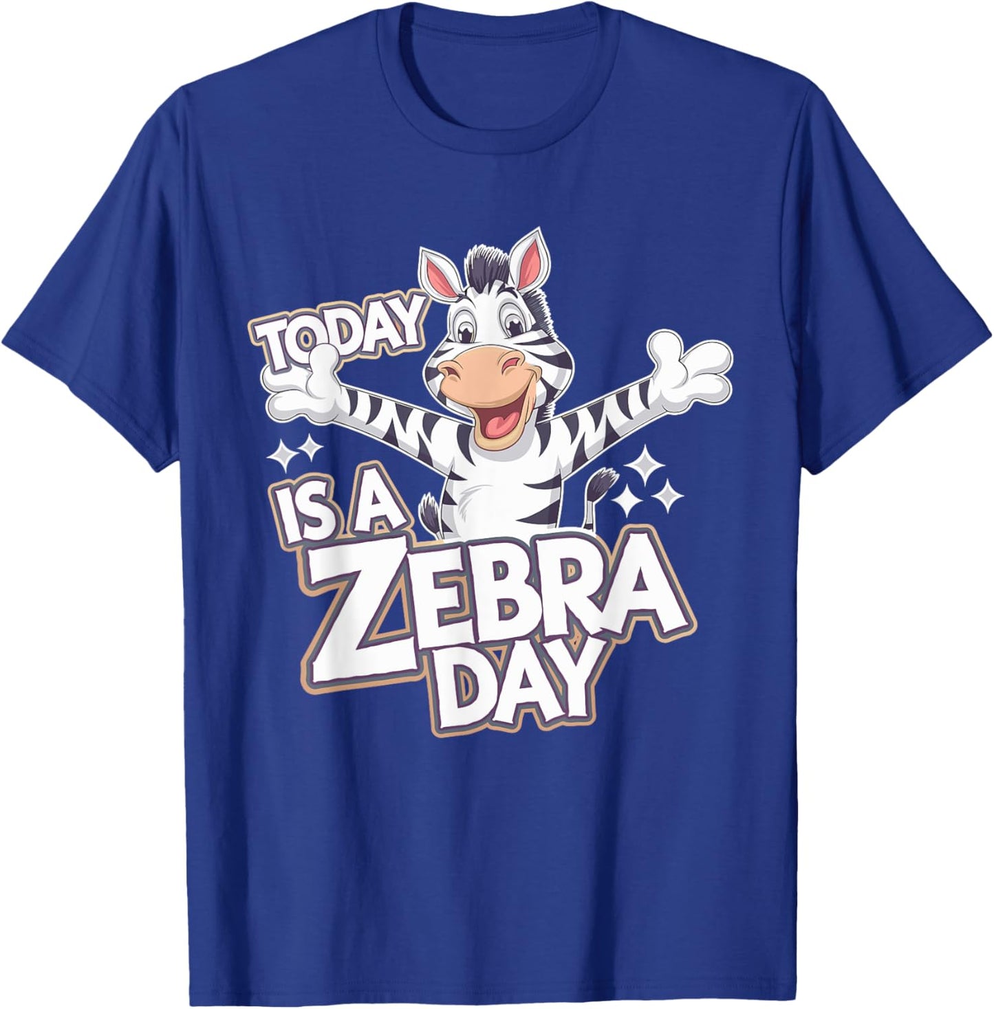 Today is a Zebra Day | Zebra Lover Shirt | Zebra T-Shirt - T-Shirt | Royal