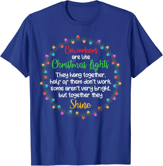 Coworkers Are Like Christmas Lights Funny Office Work Party T-Shirt - T-Shirt | Royal