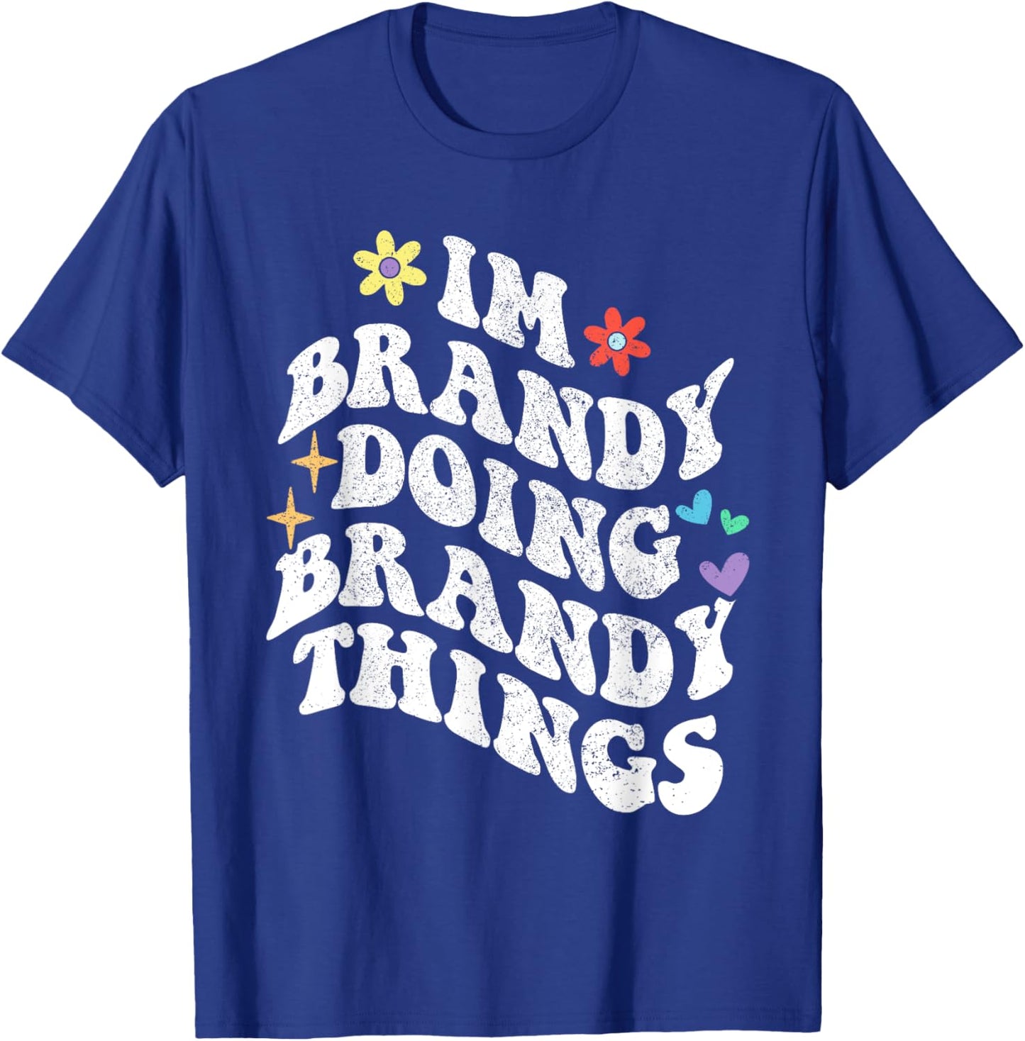 Retro Groovy Im Brandy Doing Brandy Things Funny Mother's T-Shirt - T-Shirt | Royal