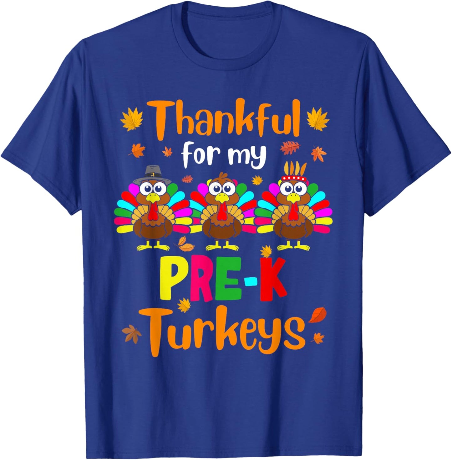 Thankful For My Pre-K Turkeys Thanksgiving Teacher Kids T-Shirt - T-Shirt | Royal