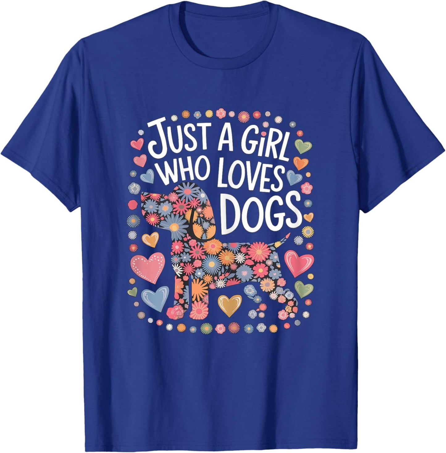 Just a Girl who loves Dogs T-Shirt - T-Shirt | Royal