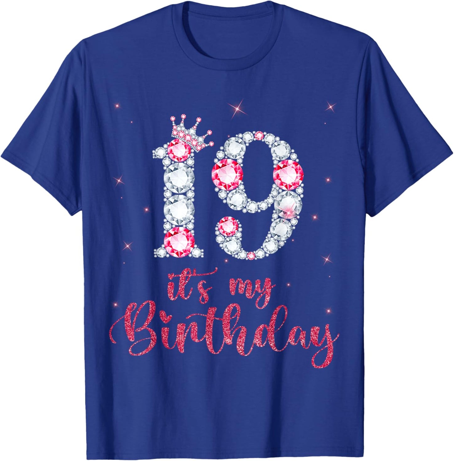 19 It's My Birthday 19 Years Old 19th Birthday Girl T-Shirt - T-Shirt | Royal