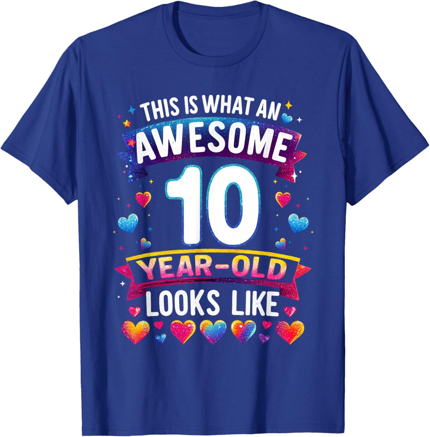 This Is What An Awesome 10 Year Old Looks Like 10th Birthday T-Shirt - T-Shirt | Royal