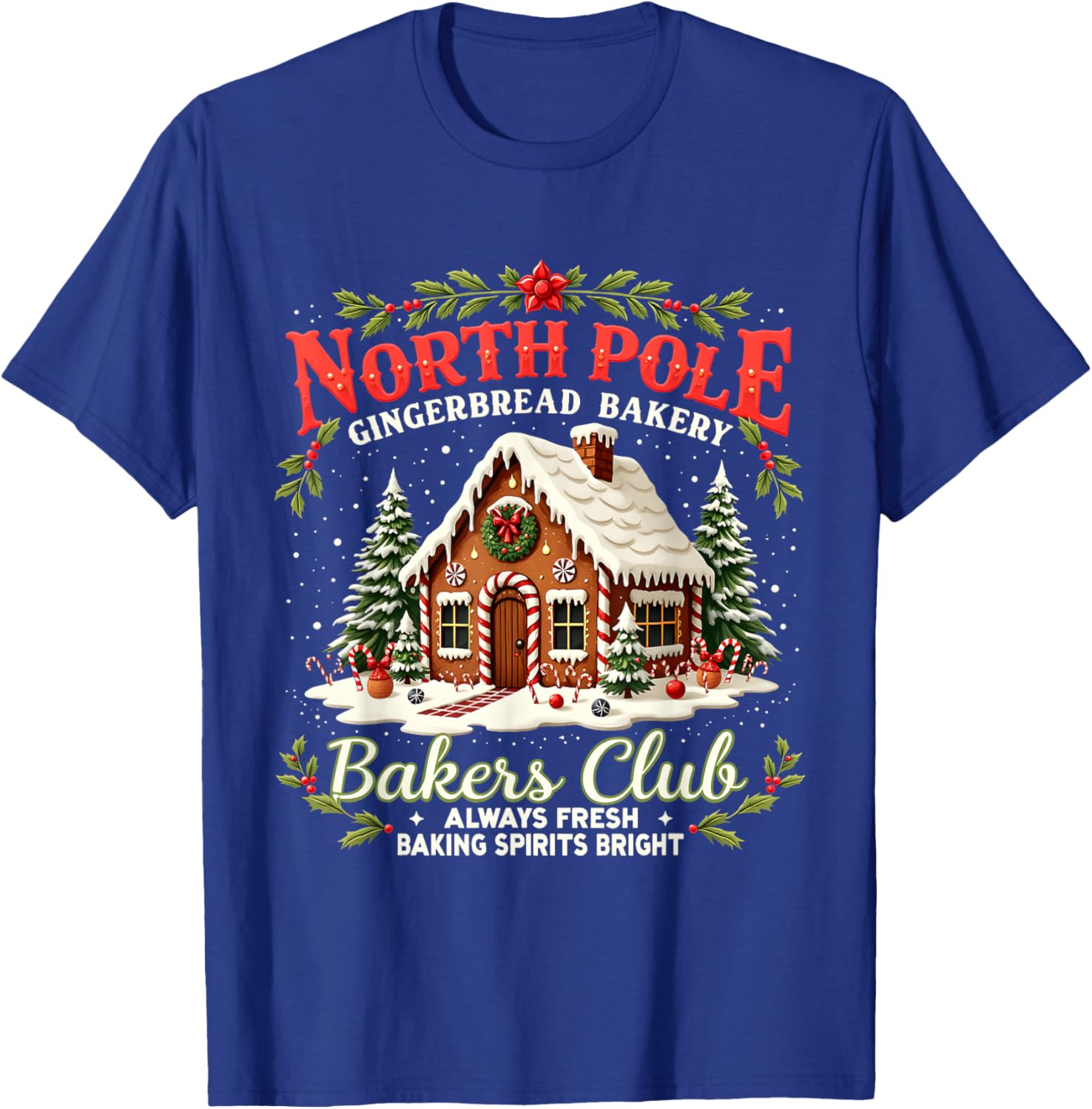 Merry Christmas North Pole Gingerbread Bakery Bakers Club T-Shirt - T-Shirt | Royal