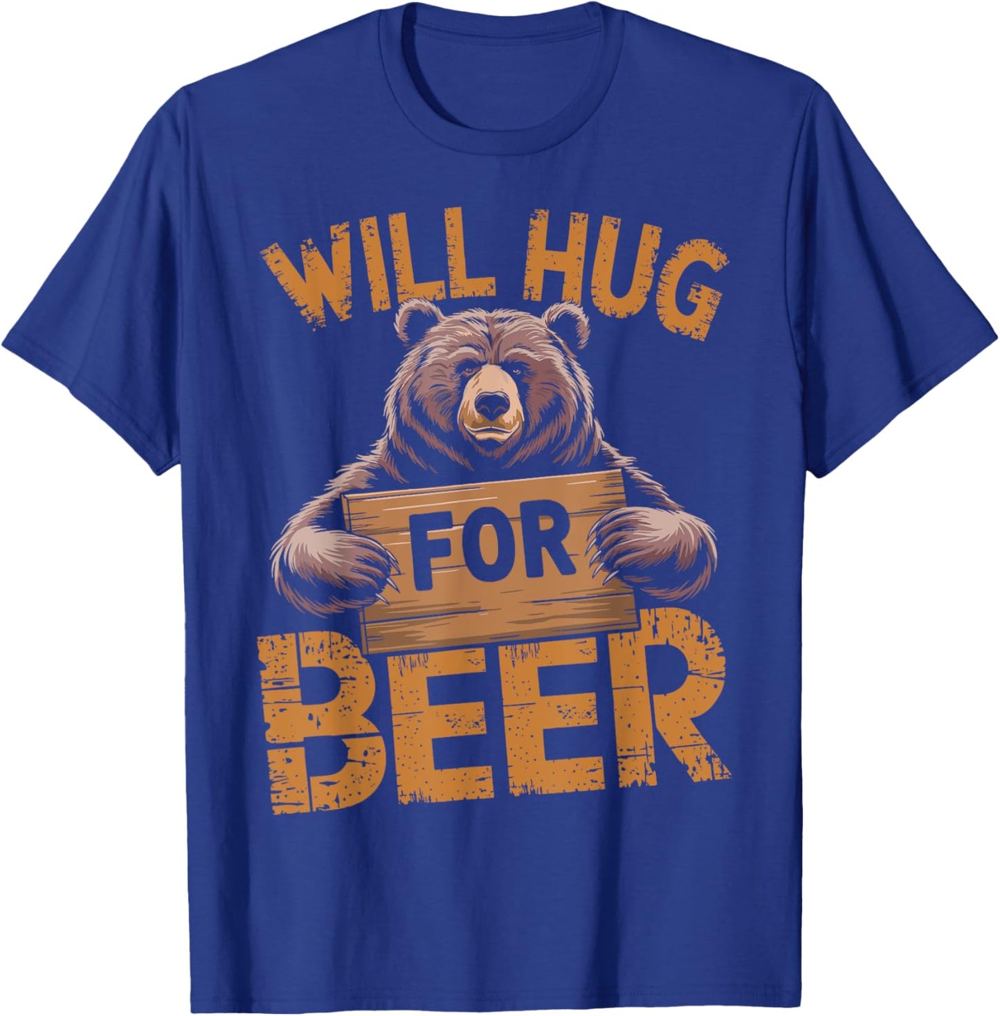Funny Bear Lover Will Hug For Beer Design T-Shirt - T-Shirt | Royal