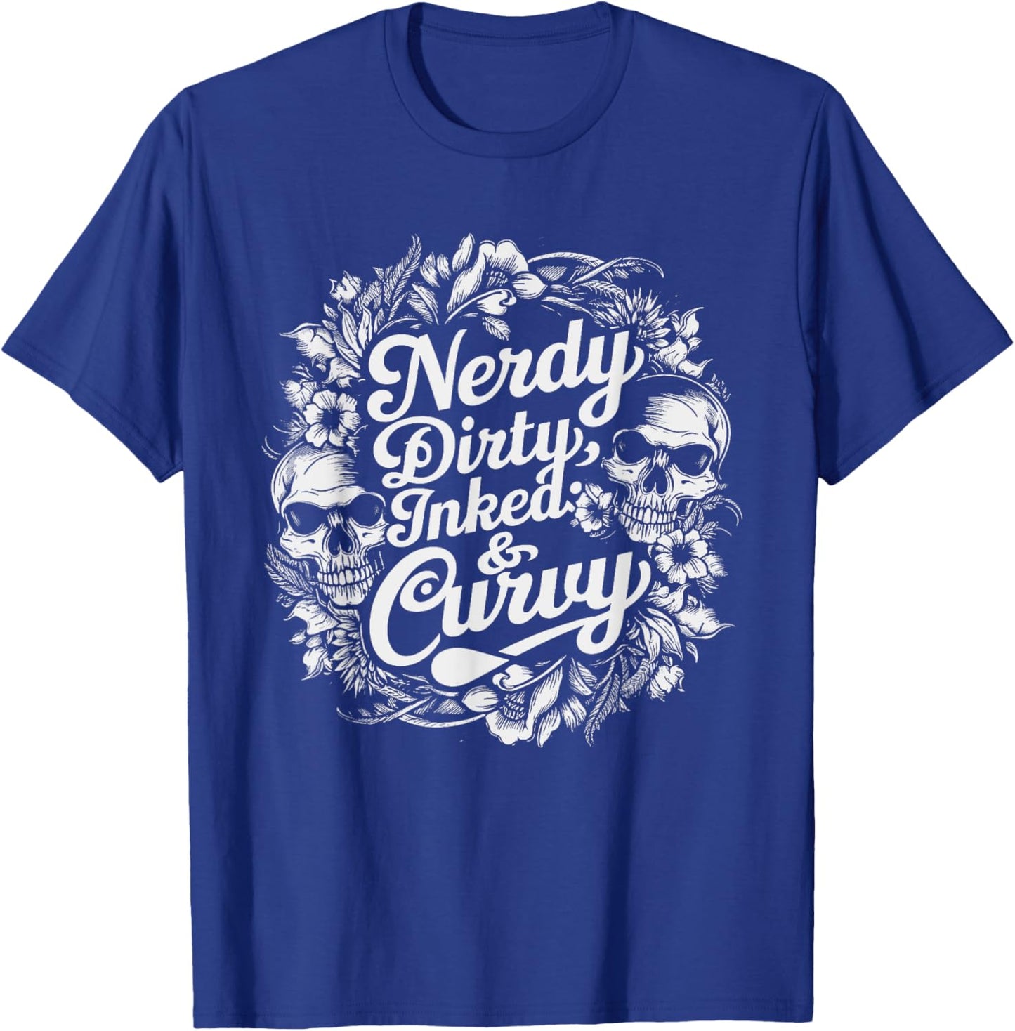 Nerdy Dirty Inked & Curvy Reading Tattoo Lovers T-Shirt - T-Shirt | Royal