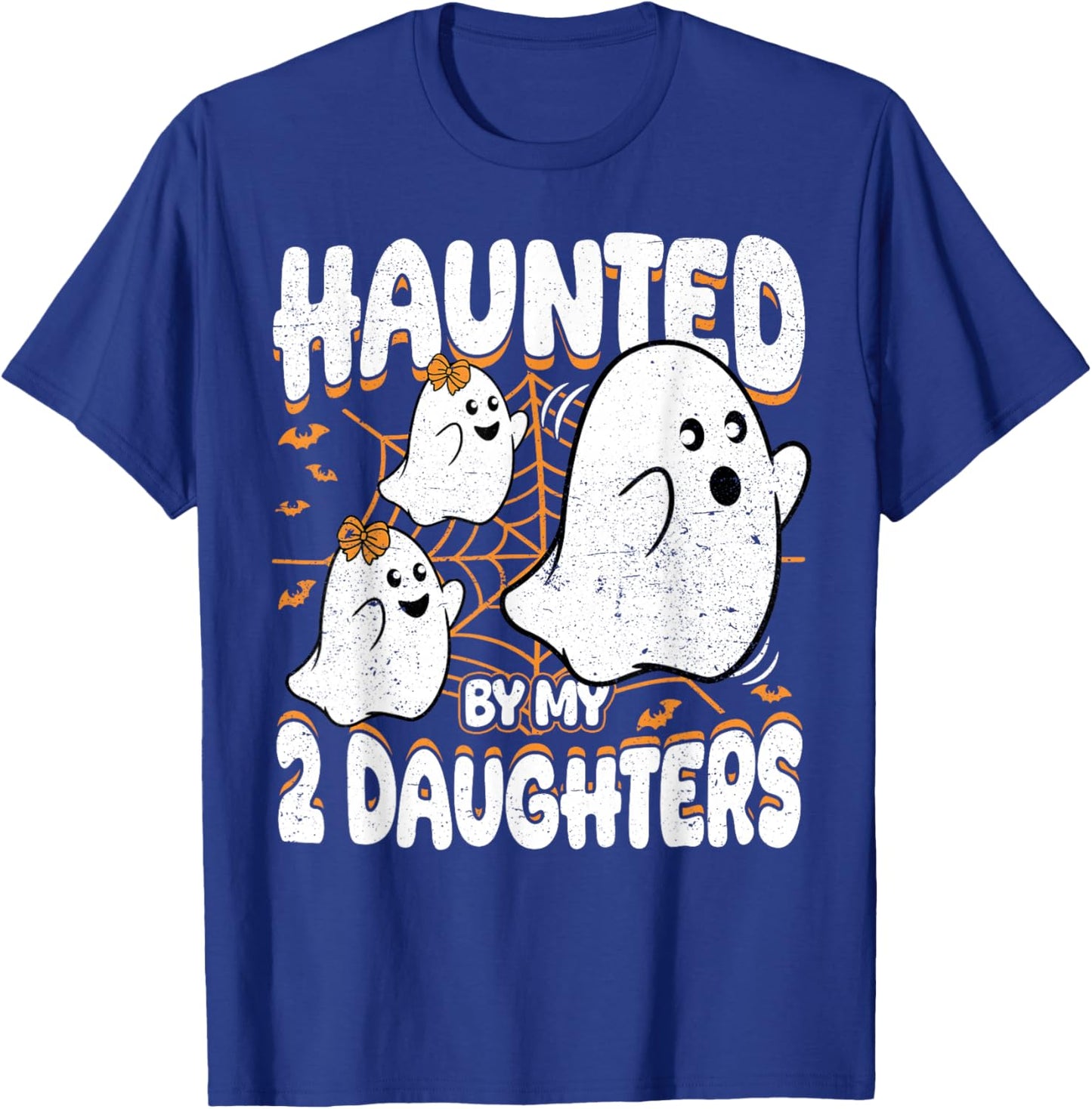 Haunted by My 2 Daughters Ghost Mom Dad Halloween T-Shirt - T-Shirt | Royal