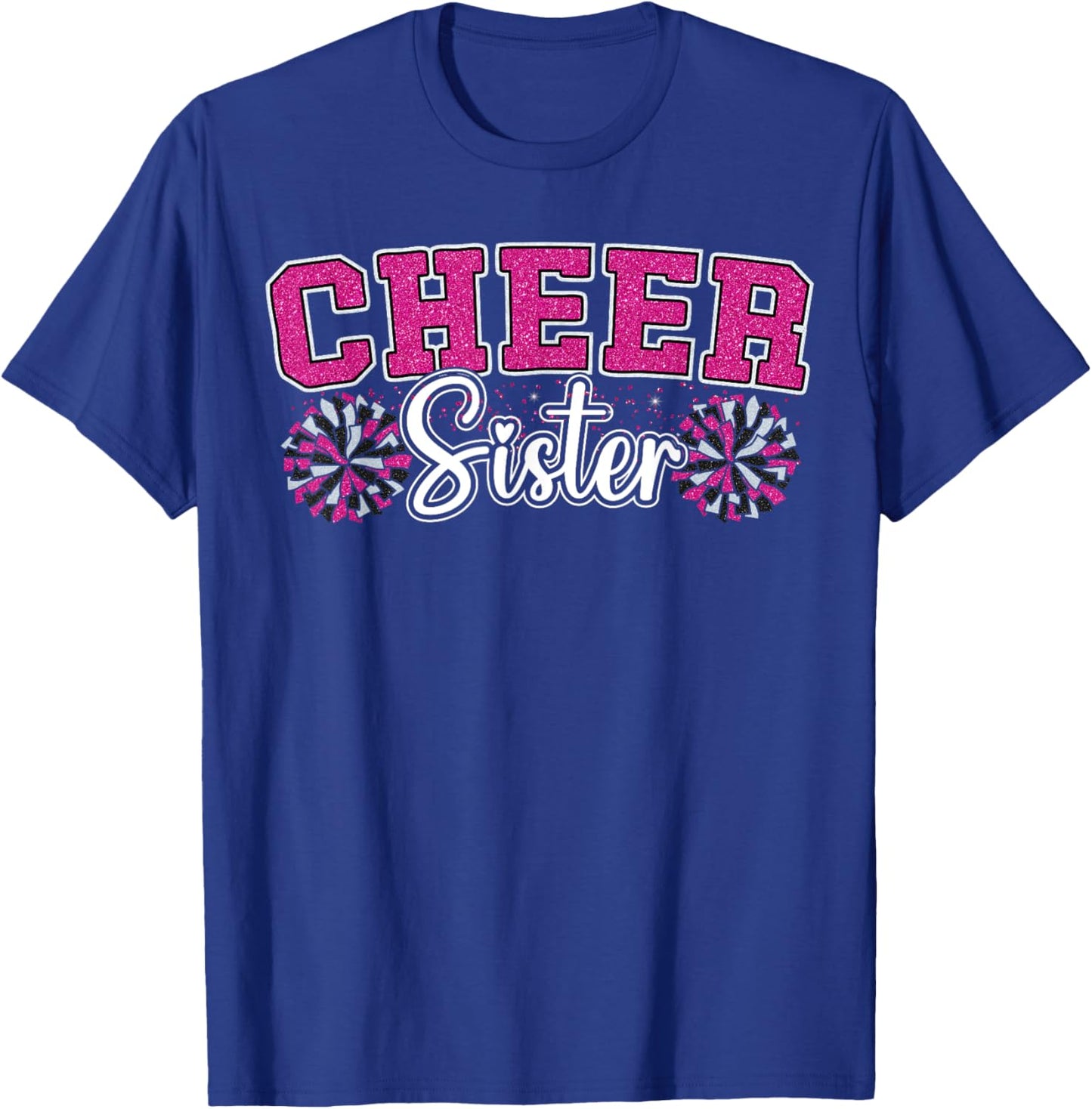 Cheer Sister My Favorite Cheerleader Calls Me Sisters Pink T-Shirt - T-Shirt | Royal