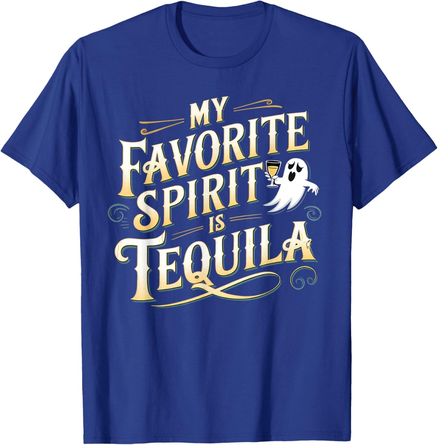 My Favorite Spirit is Tequila | Funny Ghost Drinking Tequila T-Shirt - T-Shirt | Royal