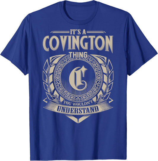 It's A COVINGTON Thing You Wouldn't Understand Family Name T-Shirt - T-Shirt | Royal