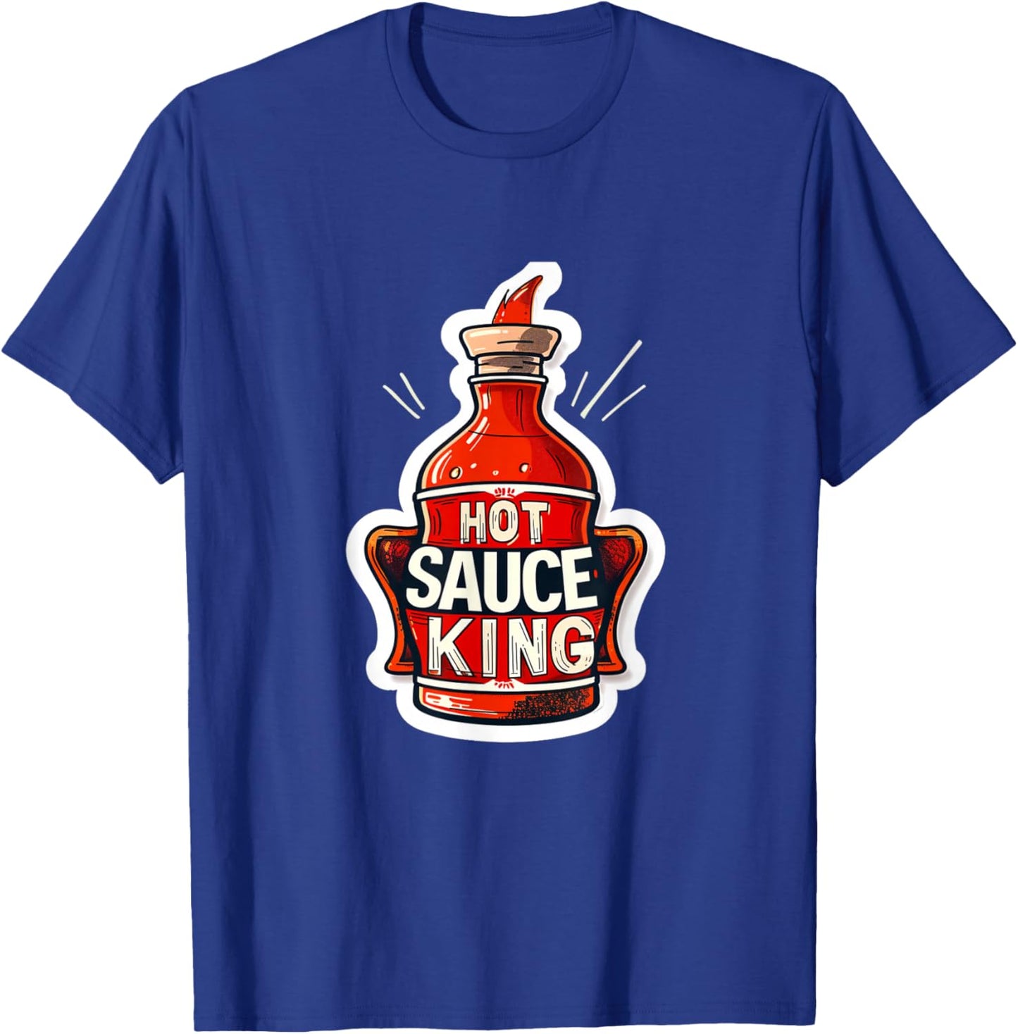 Hot Sauce Sauce King Funny God Spicy Food Foodie Wings Drip T-Shirt - T-Shirt | Royal