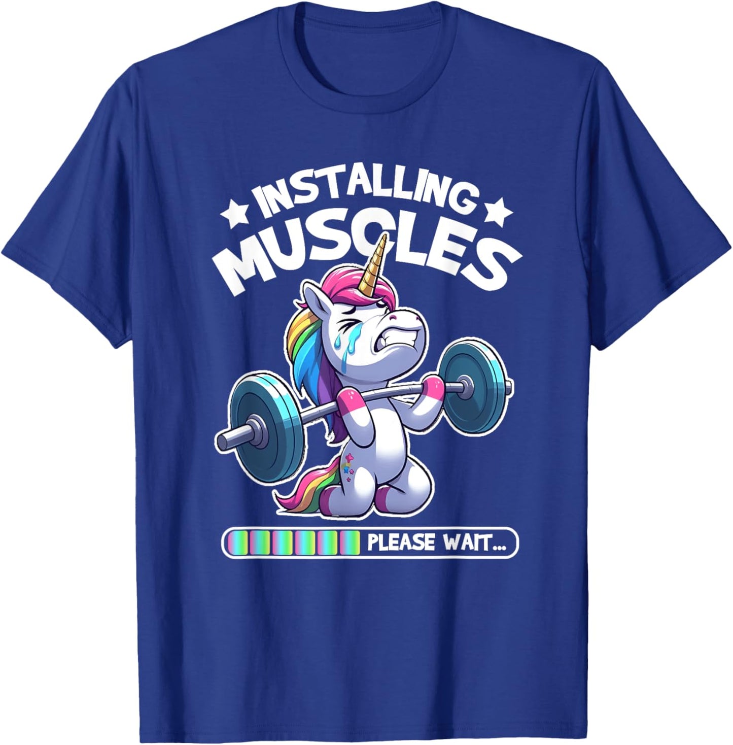 Installing Muscles Please Wait Bodybuilding Unicorn Gym Workout Weight Training T-Shirt - T-Shirt | Royal