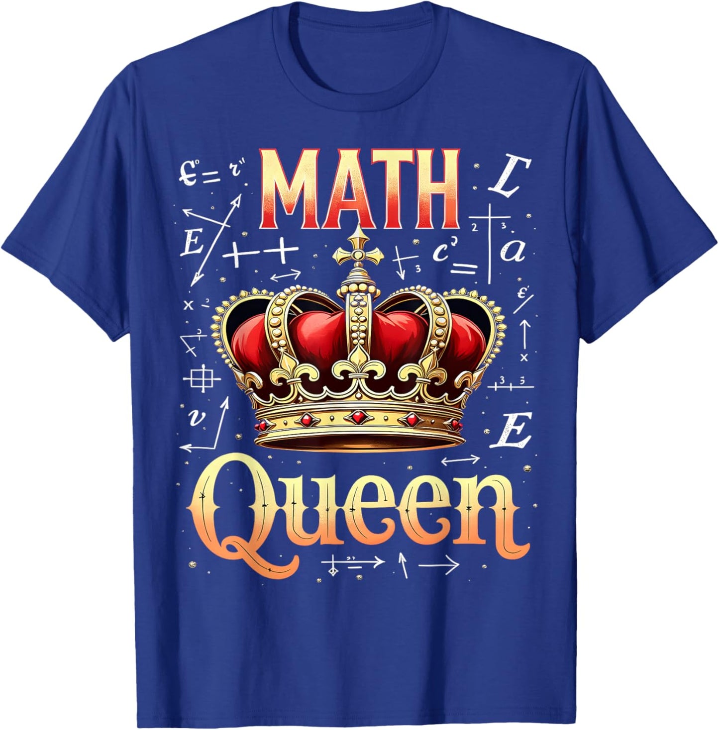 Math Queen Crown Funny Math Lover T-Shirt - T-Shirt | Royal