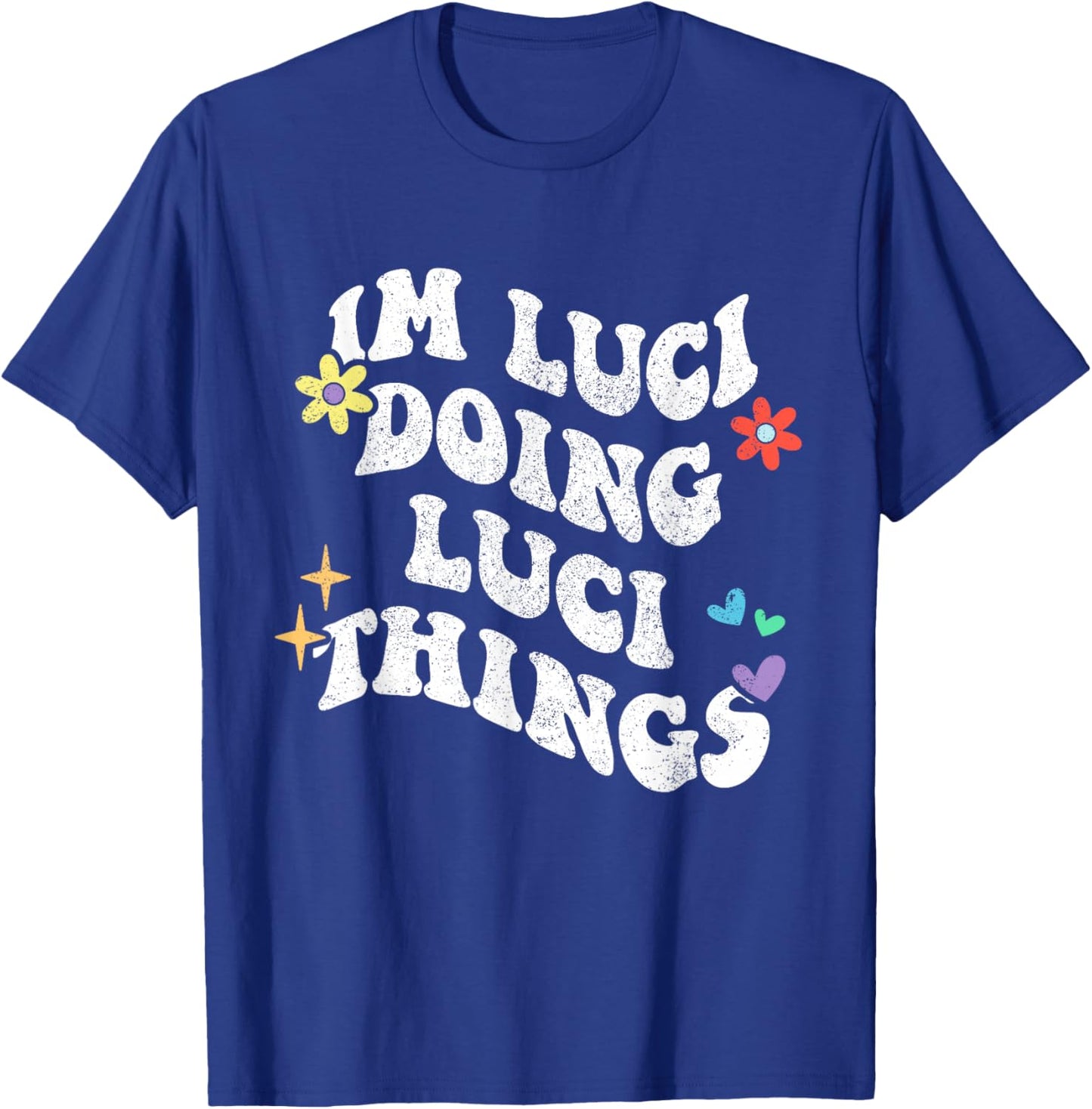 Retro Groovy Im Luci Doing Luci Things Funny Mother's Day T-Shirt - T-Shirt | Royal