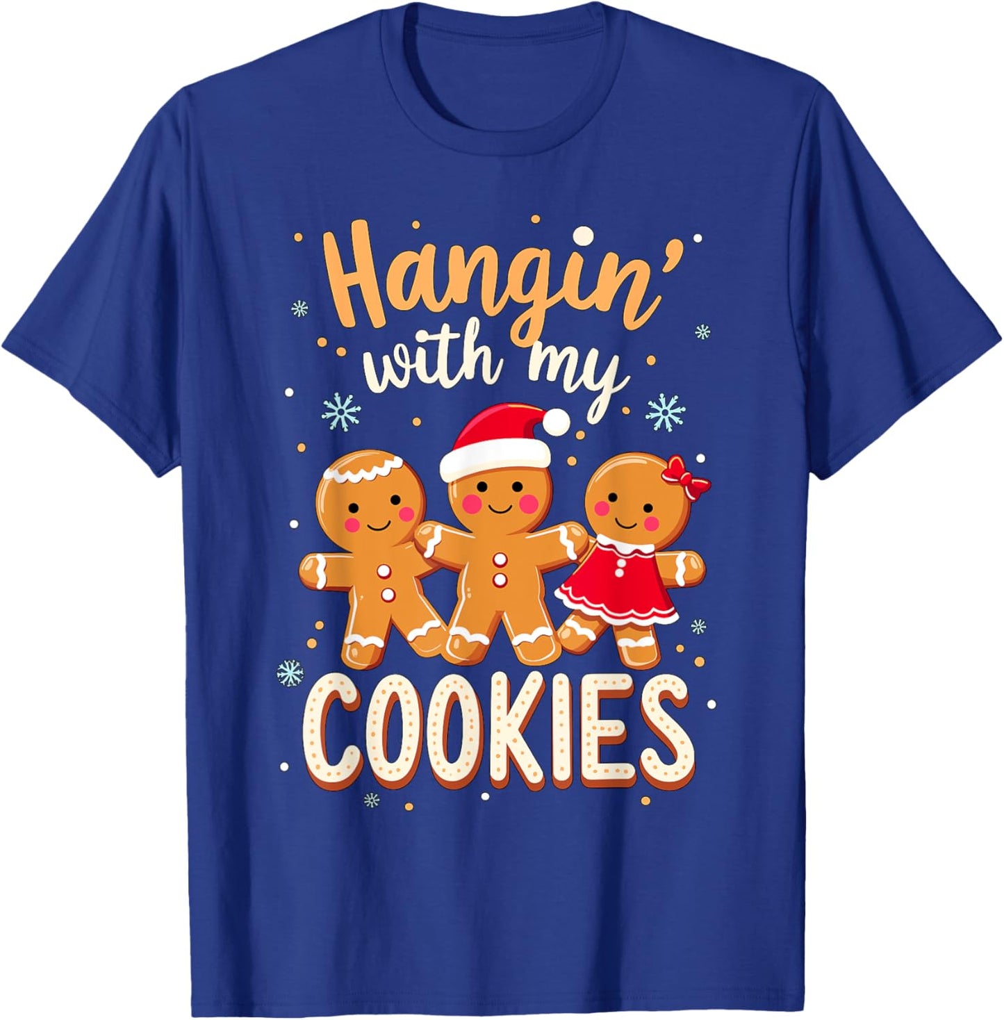 Hanging with my Cookies Christmas Costume Xmas T-Shirt - T-Shirt | Royal
