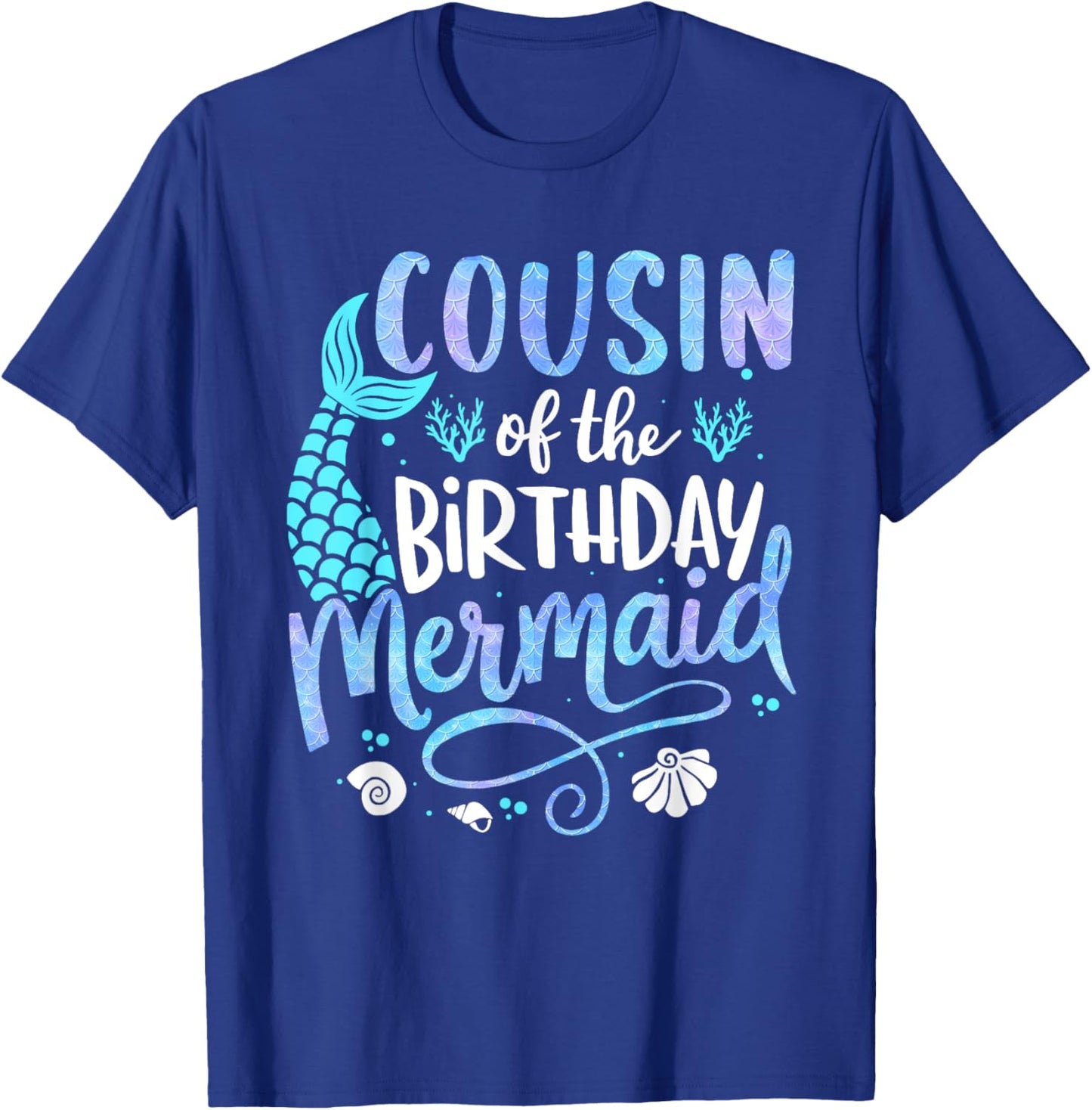 Cousin Of The Birthday Mermaid Matching Family Party Mother T-Shirt - T-Shirt | Royal