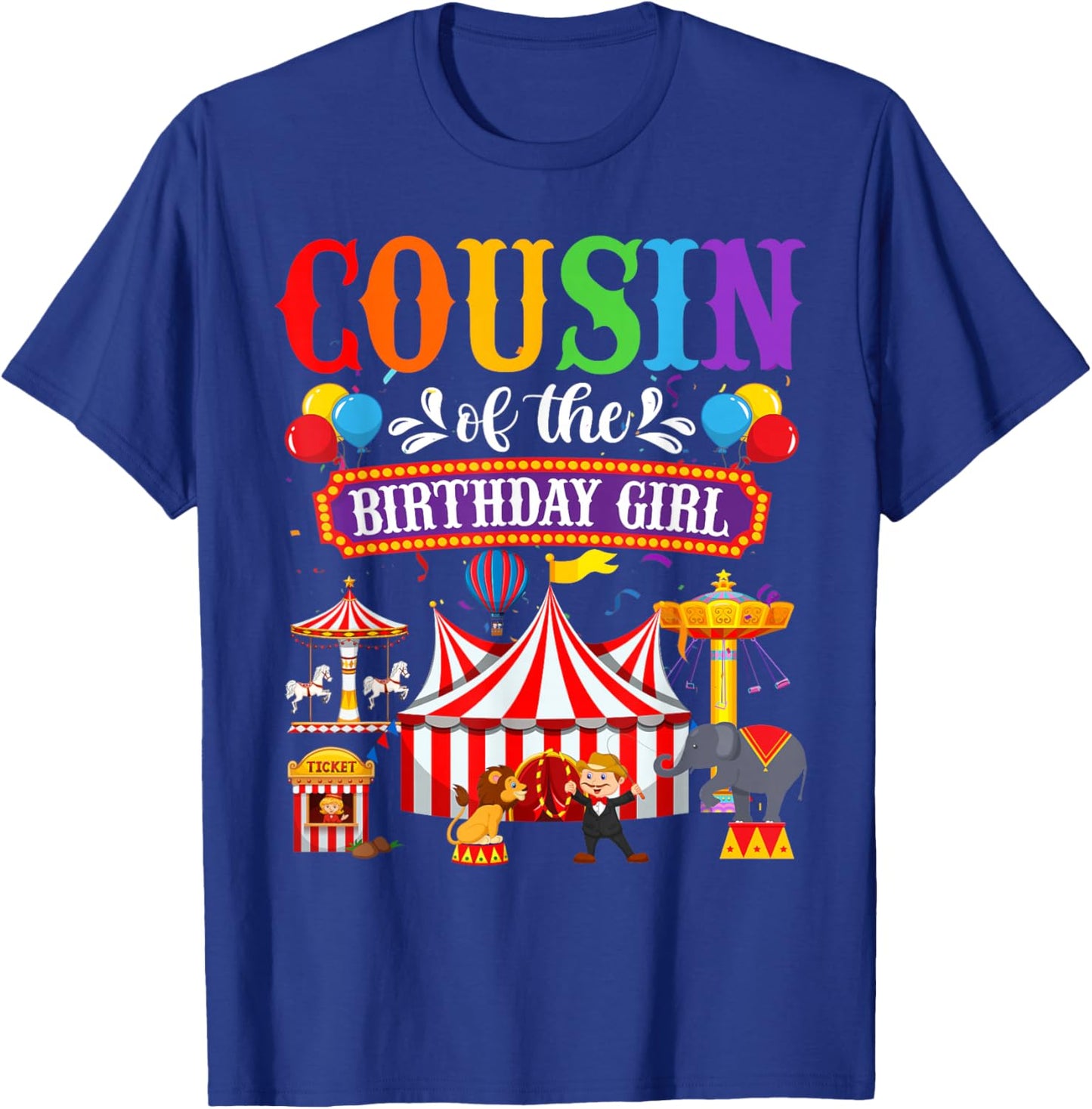 Cousin Of The Birthday For Girl Circus Carnival Family Party T-Shirt - T-Shirt | Royal