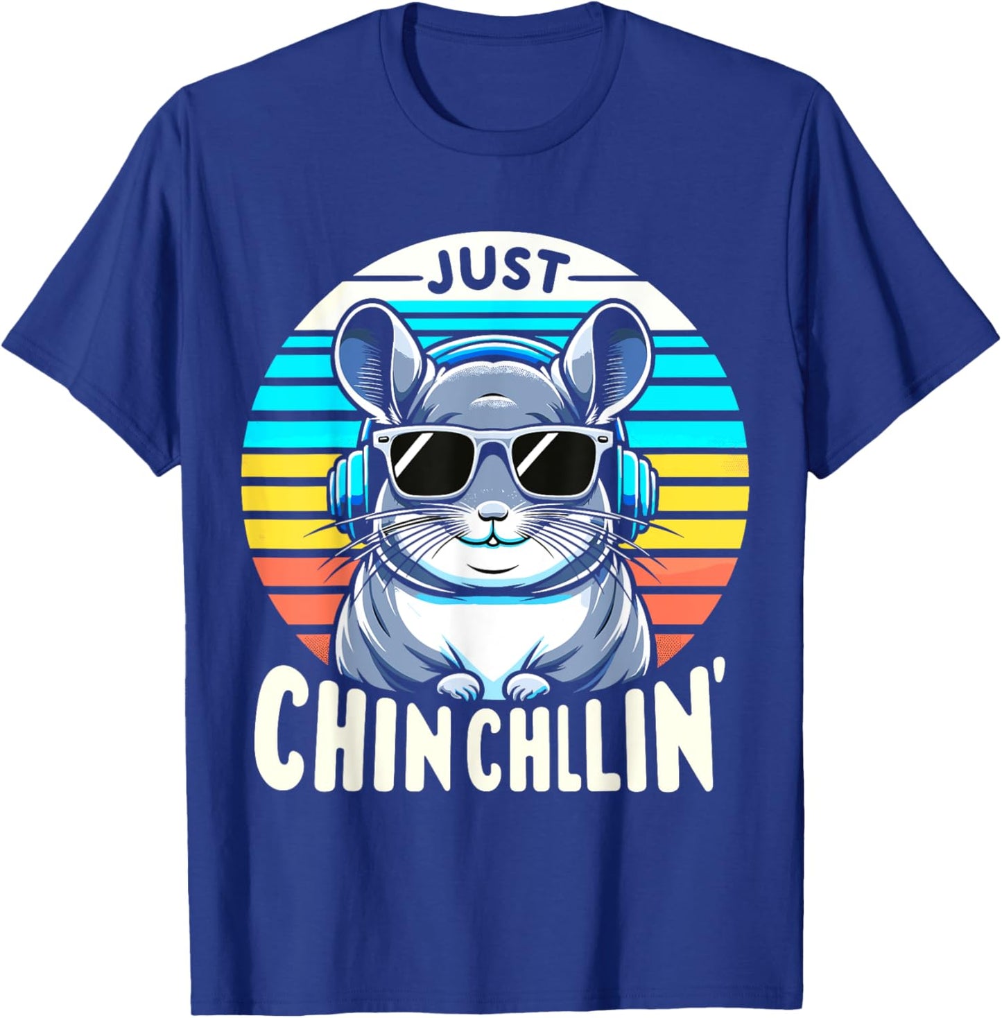 Just Chin Chillin Chinchilla T-Shirt - T-Shirt | Royal