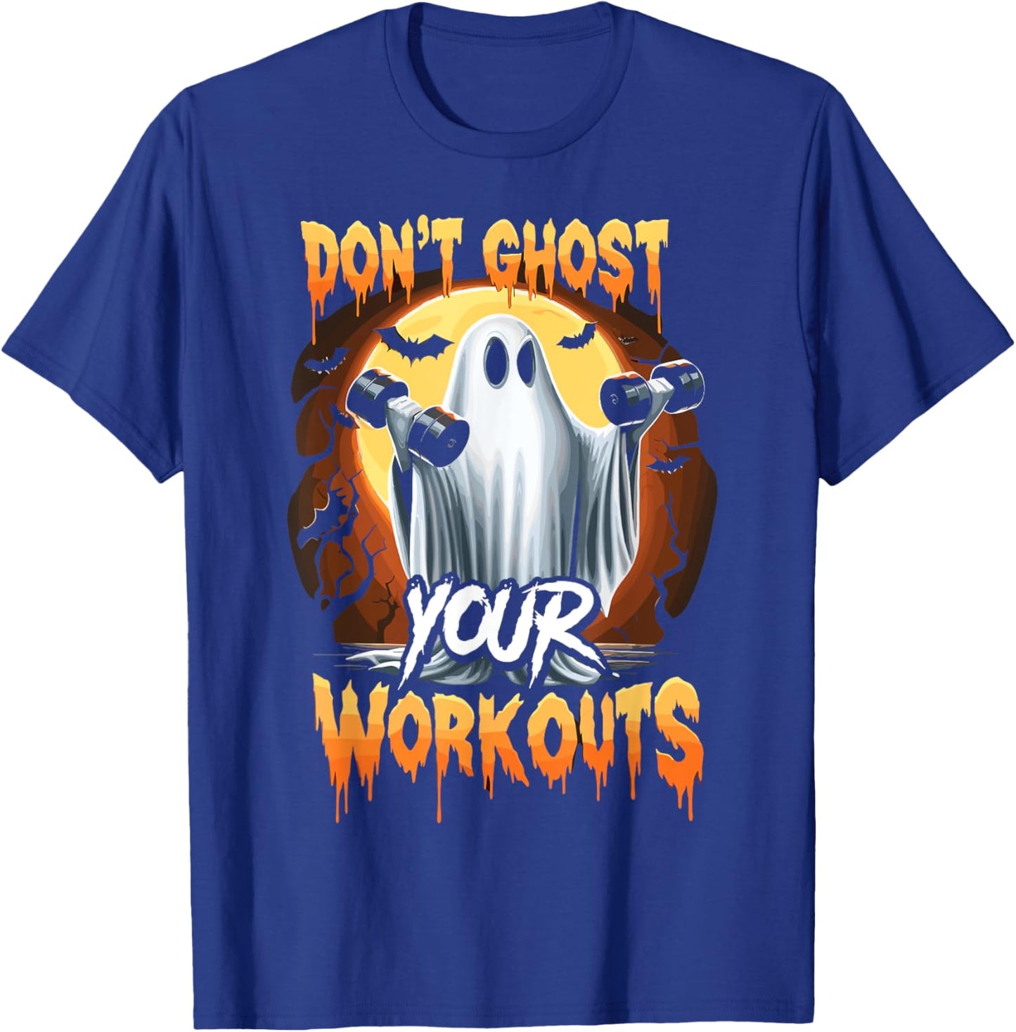 Halloween Gym Don’T Ghost Your Workouts Halloween Workout T-Shirt - T-Shirt | Royal