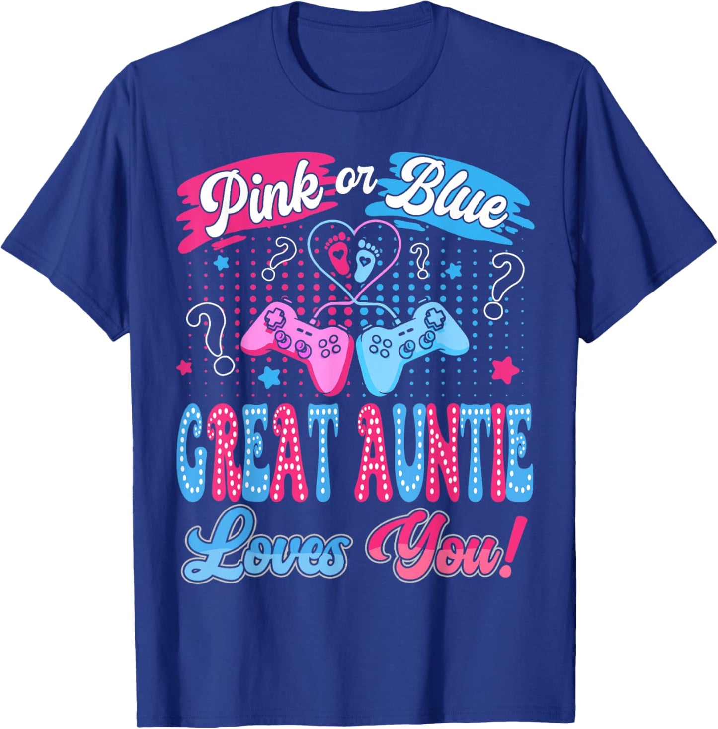Pink or Blue Great Auntie Love You Video Game Gender Reveal T-Shirt - T-Shirt | Royal