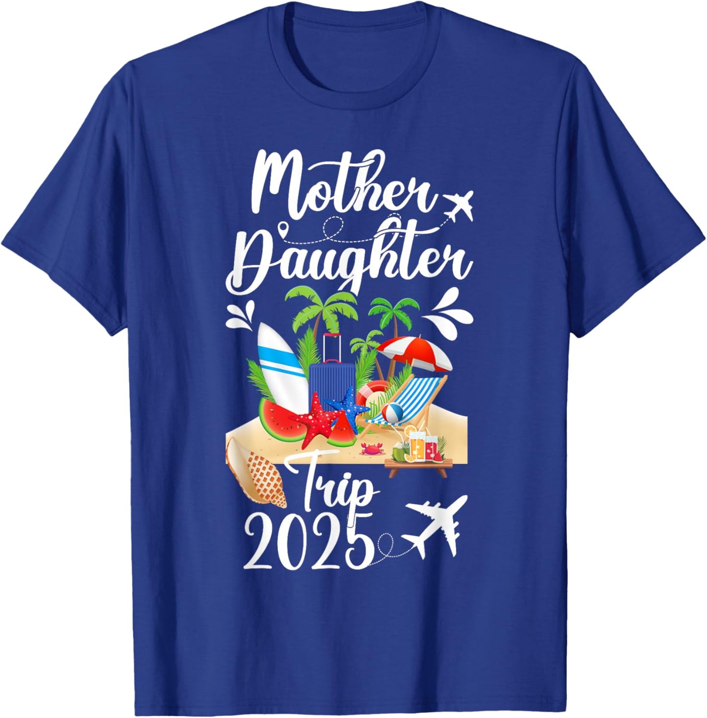 Mother Daughter Trip 2025 Mom Daughter Vacation Travel 2025 T-Shirt - T-Shirt | Royal