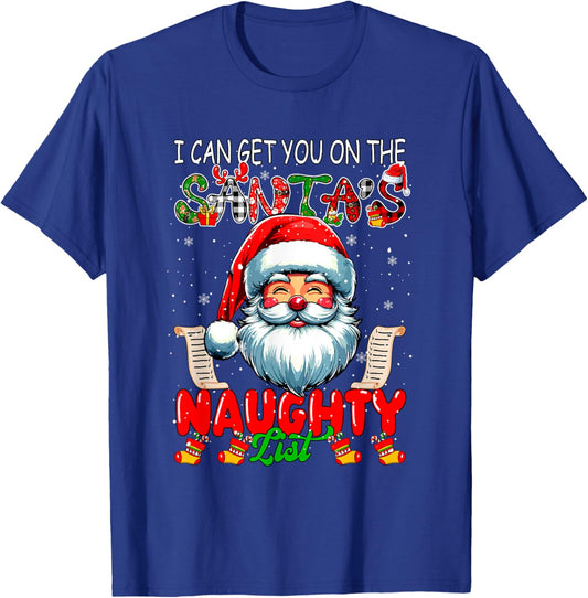 I Can Get You On Santa's Naughty List Christmas Santa Face T-Shirt - T-Shirt | Royal