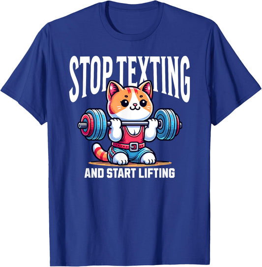 Cute Kawaii Cat Stop Texting And Start Lifting Gym Workout Women T-Shirt - T-Shirt | Royal