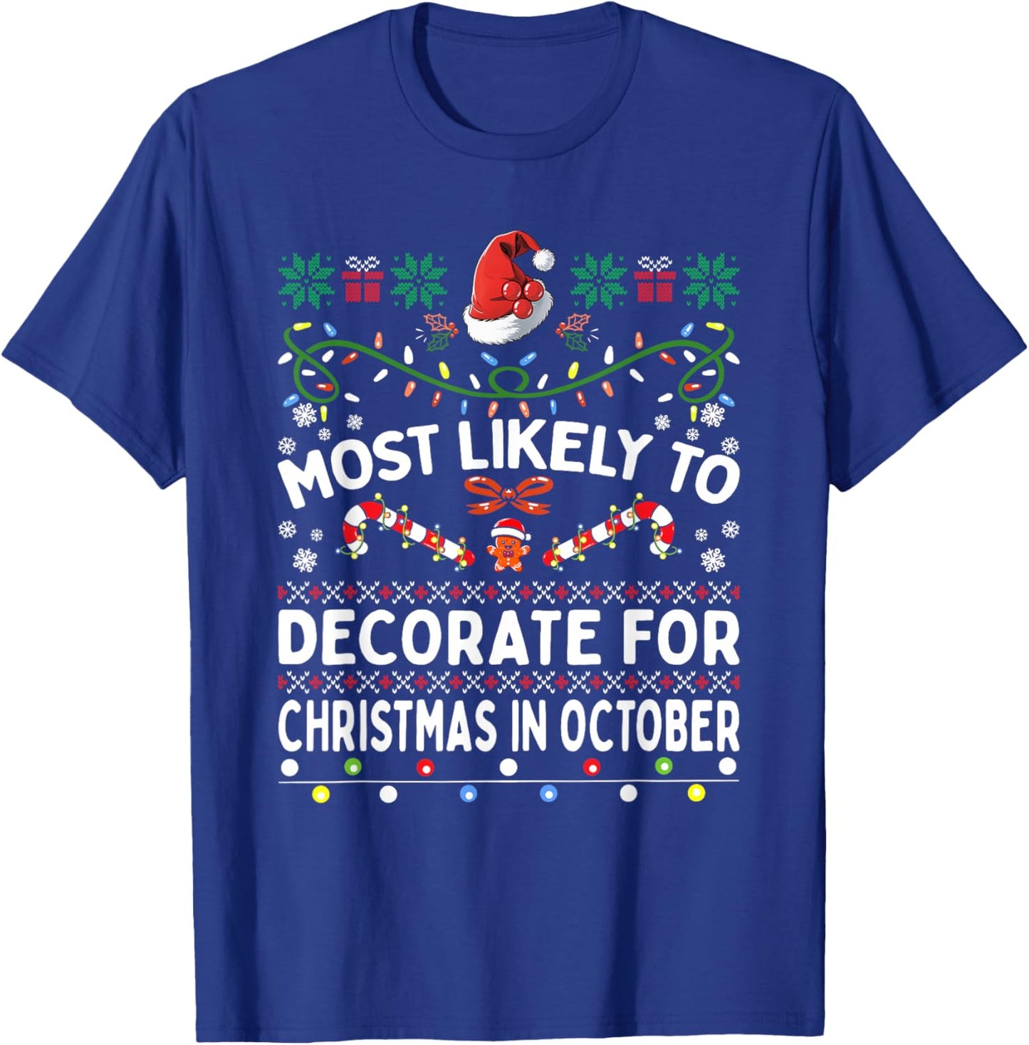 Most Likely To Decorate For Christmas October Funny Family T-Shirt - T-Shirt | Royal
