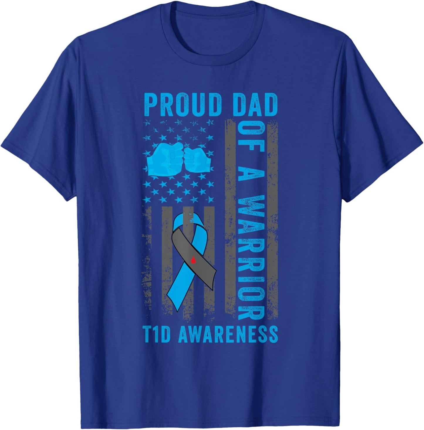 Proud Dad Of A T1D Warrior Type 1 Diabetes Awareness T-Shirt - T-Shirt | Royal