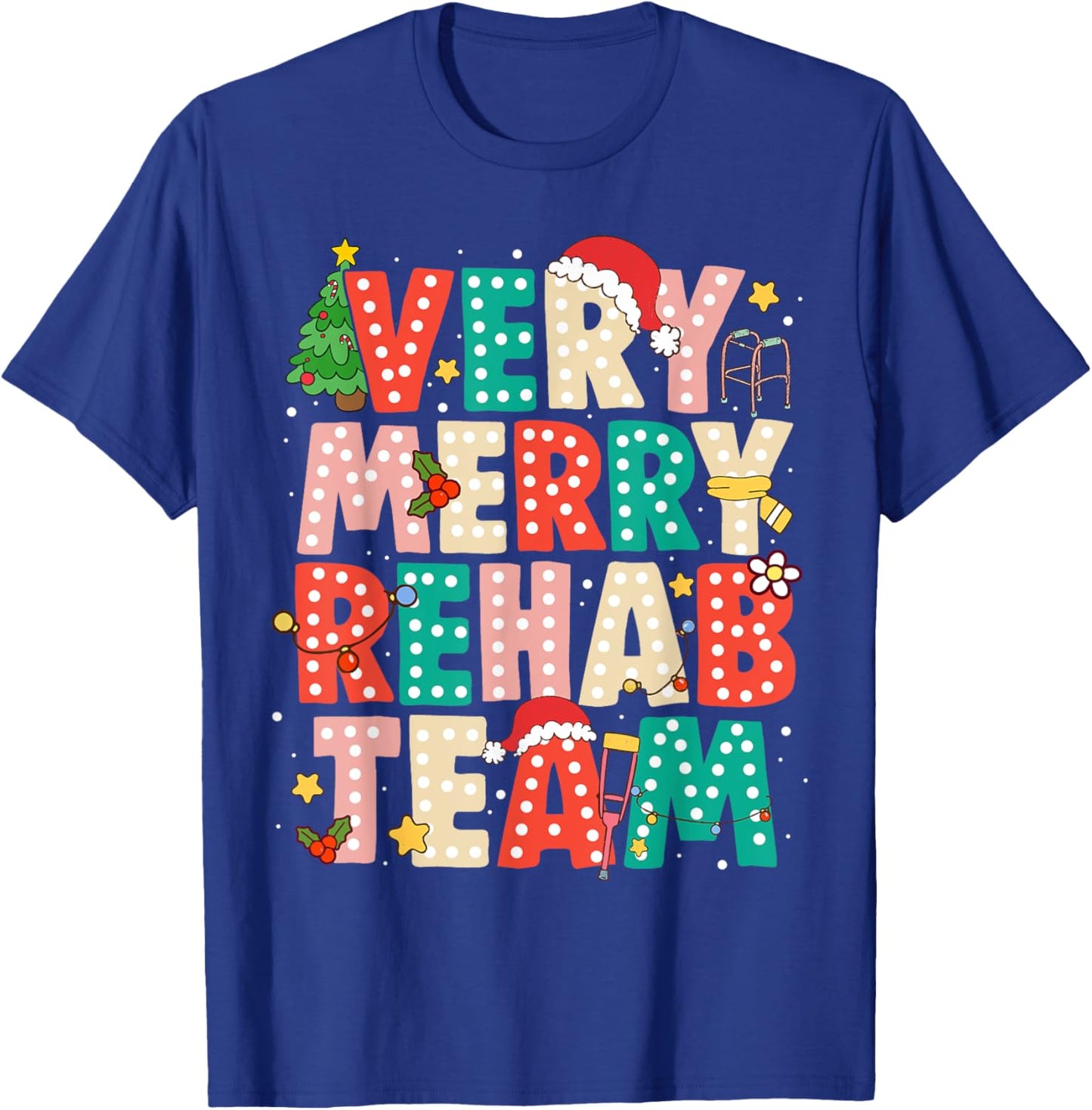 Very Merry Rehab Team Xmas Therapy Squad Slp Ot Pt T-Shirt - T-Shirt | Royal