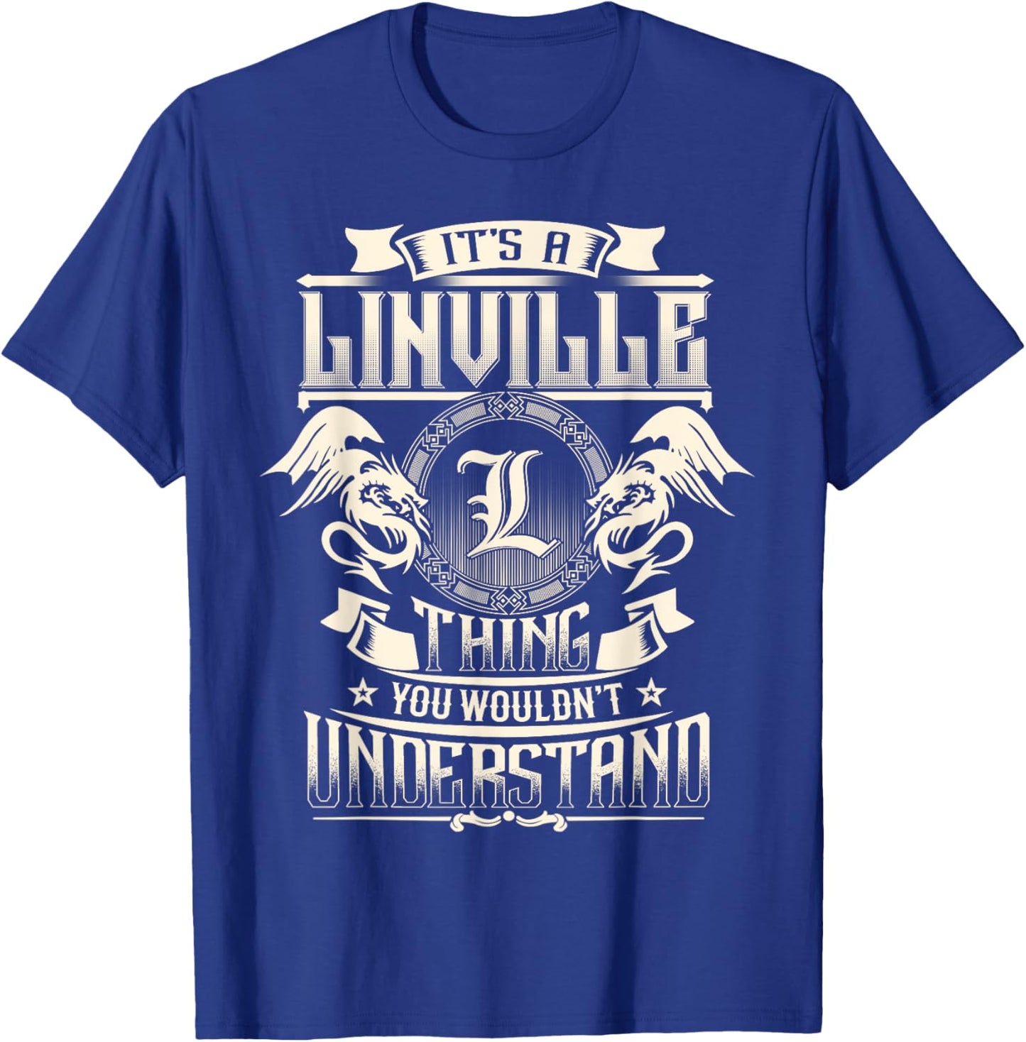 It's A LINVILLE Thing You Wouldn't Understand Family Name T-Shirt - T-Shirt | Royal