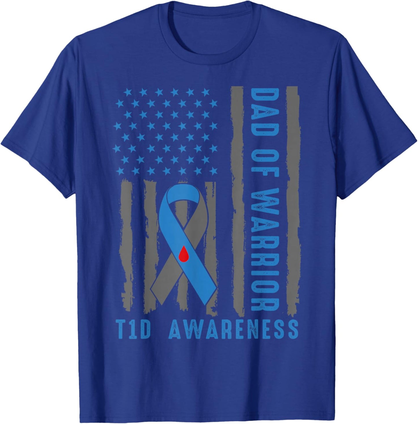 Type 1 Diabetes Awareness T1D Dad of Warrior Type 1 Diabetic T-Shirt - T-Shirt | Royal