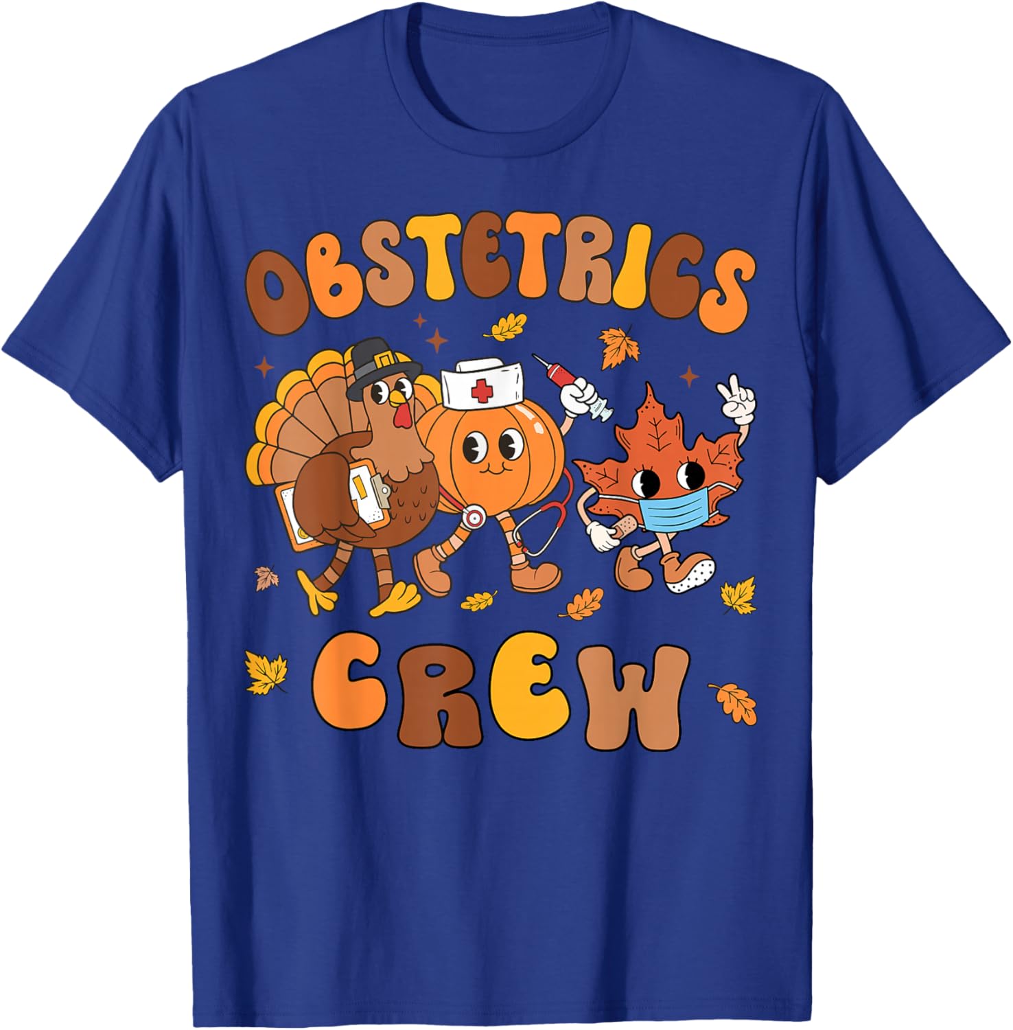 Obstetrics Nurse Crew Thanksgiving Pumpkin Retro OB Nurse T-Shirt - T-Shirt | Royal