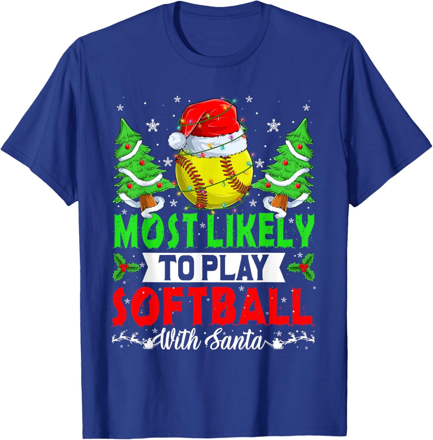 Funny Most Likely To Play Softball With Santa Christmas PJS T-Shirt - T-Shirt | Royal