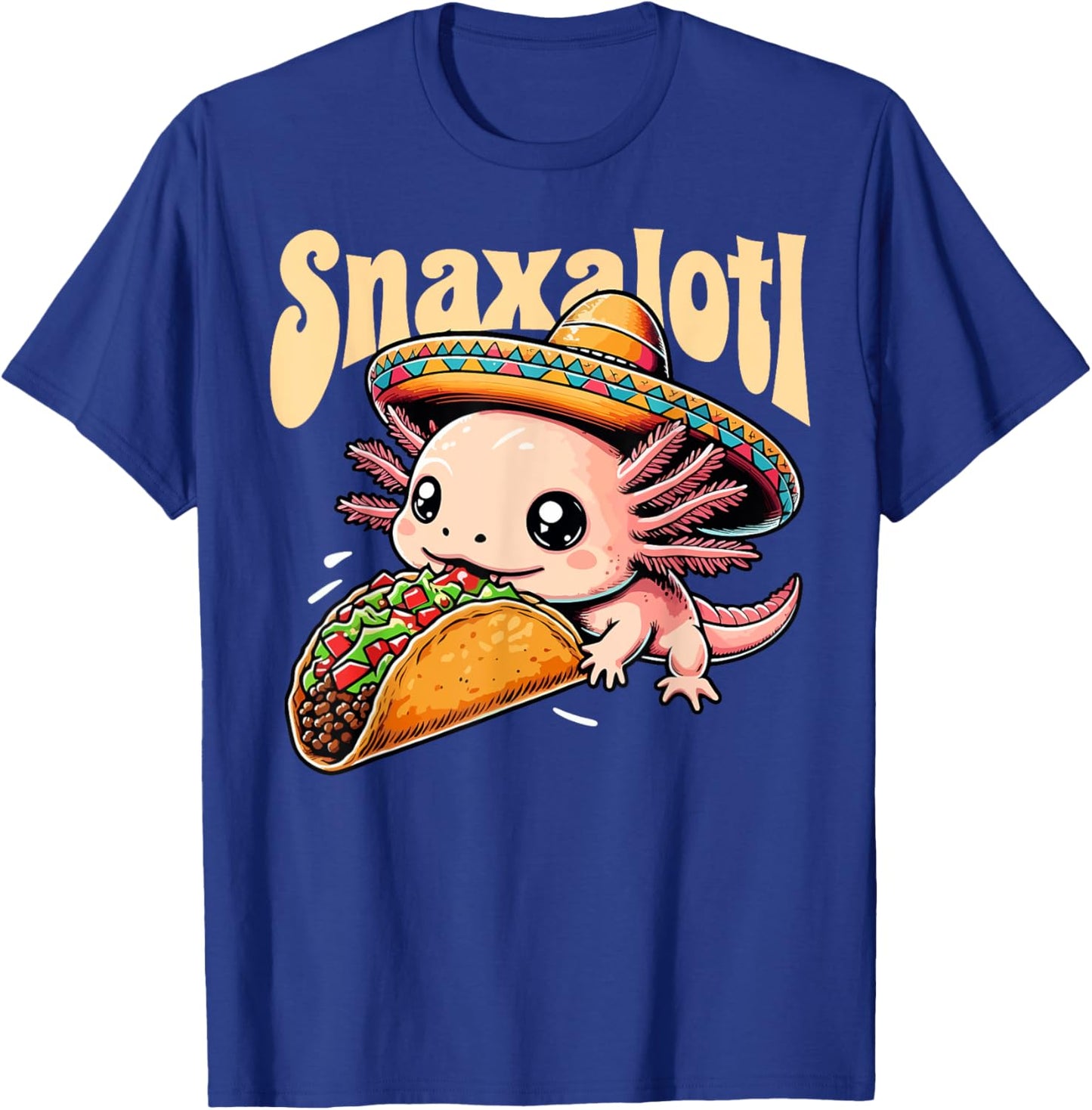 Taco Axolotl Eats Tacos Lover Snaxalotl Cute Mexican Axolotl T-Shirt - T-Shirt | Royal
