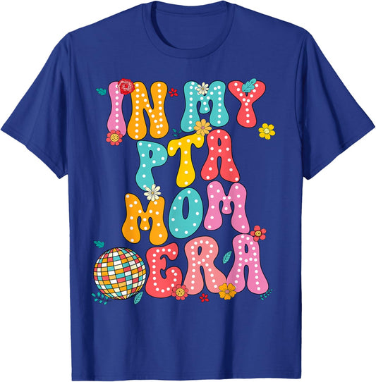 In My PTA Mom Era Parent Organization Team Teacher Retro T-Shirt - T-Shirt | Royal